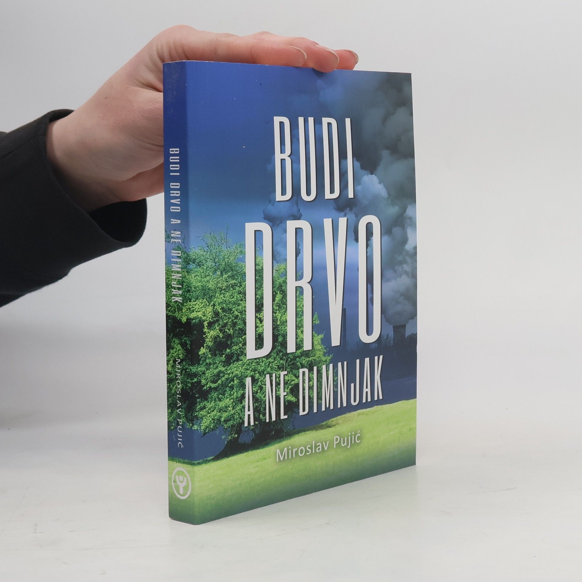 Budi drvo a ne dimnjak