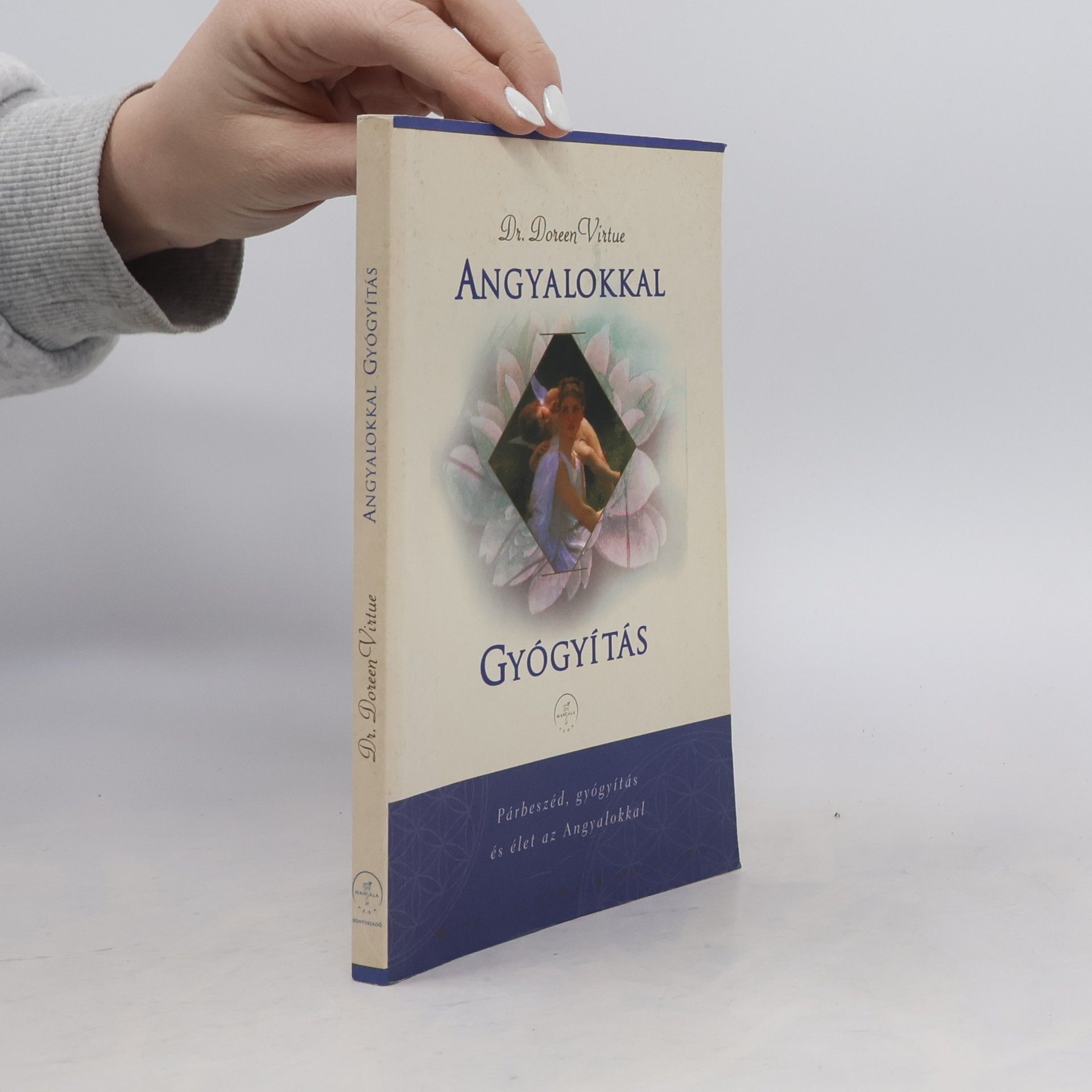 Doreen Virtue Angyalokkal gyógyítás