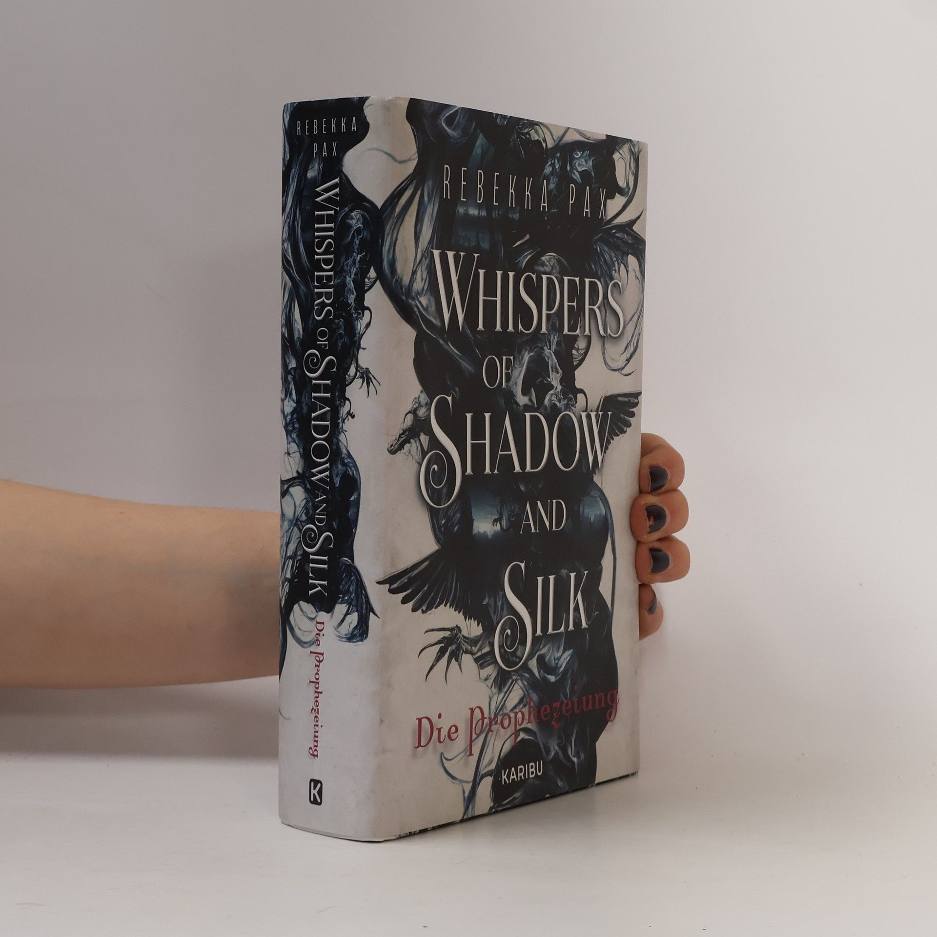 Rebekka Pax Whispers of Shadow and Silk. Die Prophezeiung
