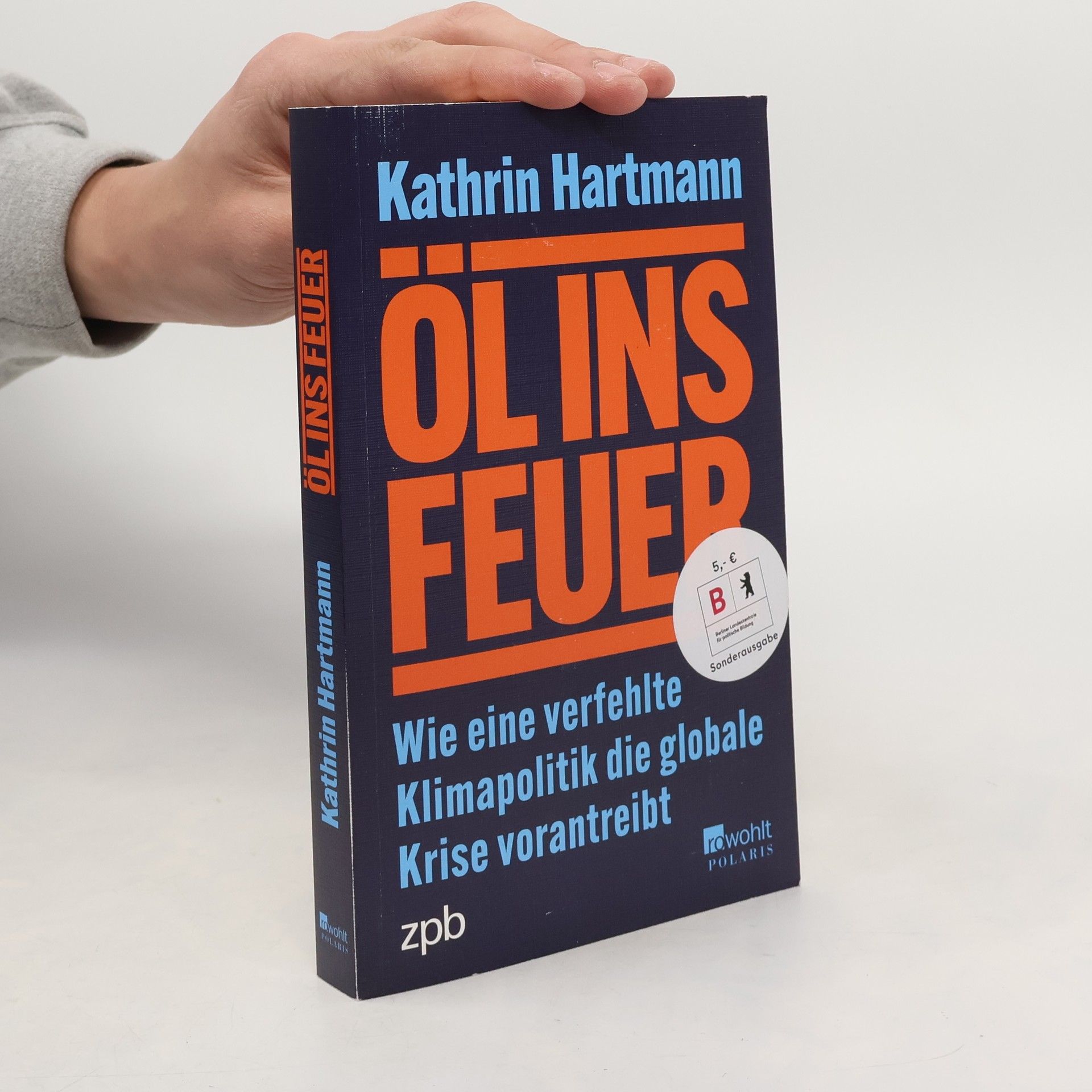 Kathrin Hartmann Öl ins Feuer