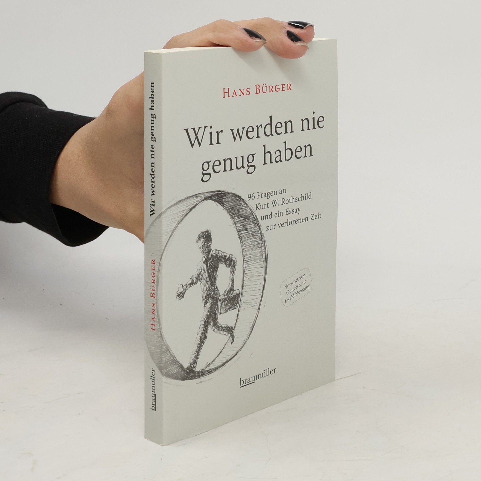 Wir werden nie genug haben