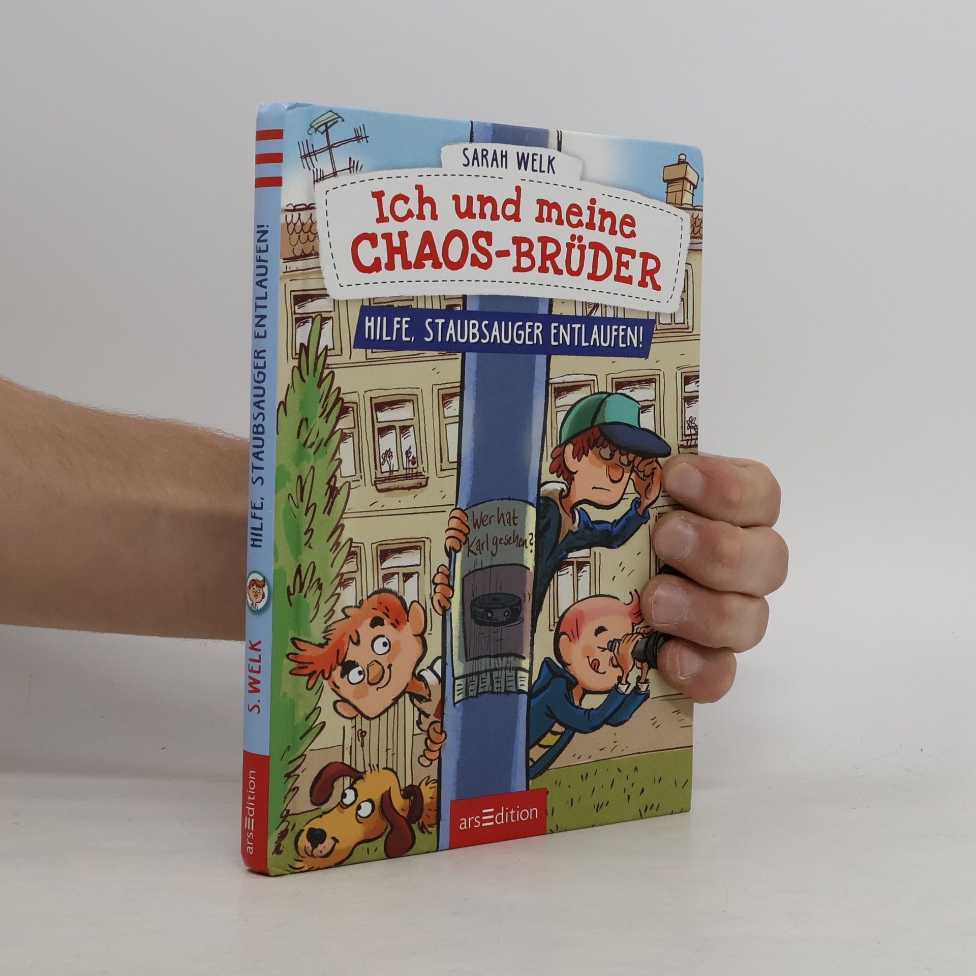 Sarah Welk Ich und meine Chaos-Brüder - Hilfe, Staubsauger entlaufen! (Ich und meine Chaos-Brüder 2)