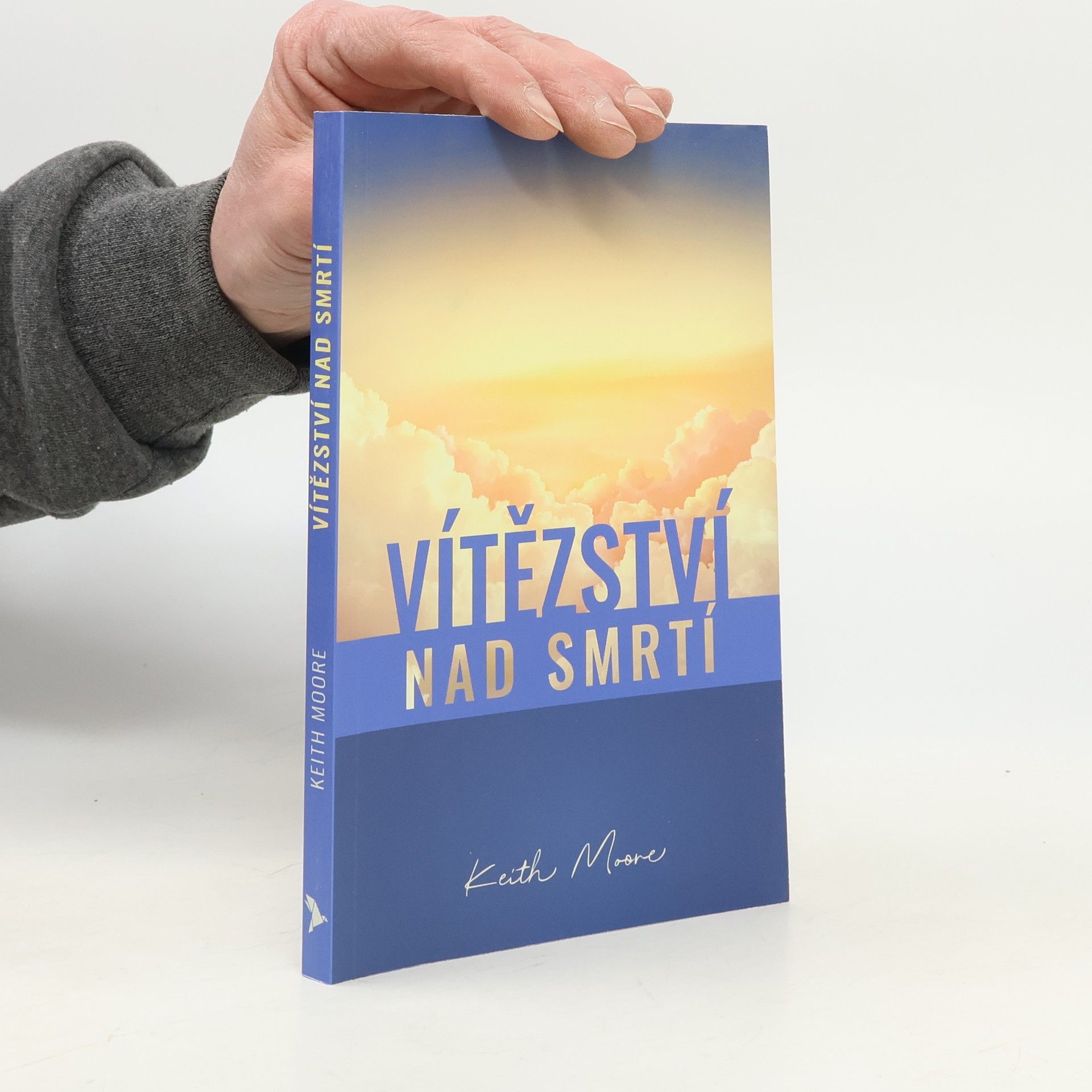 Keith Moore Vítězství nad smrtí