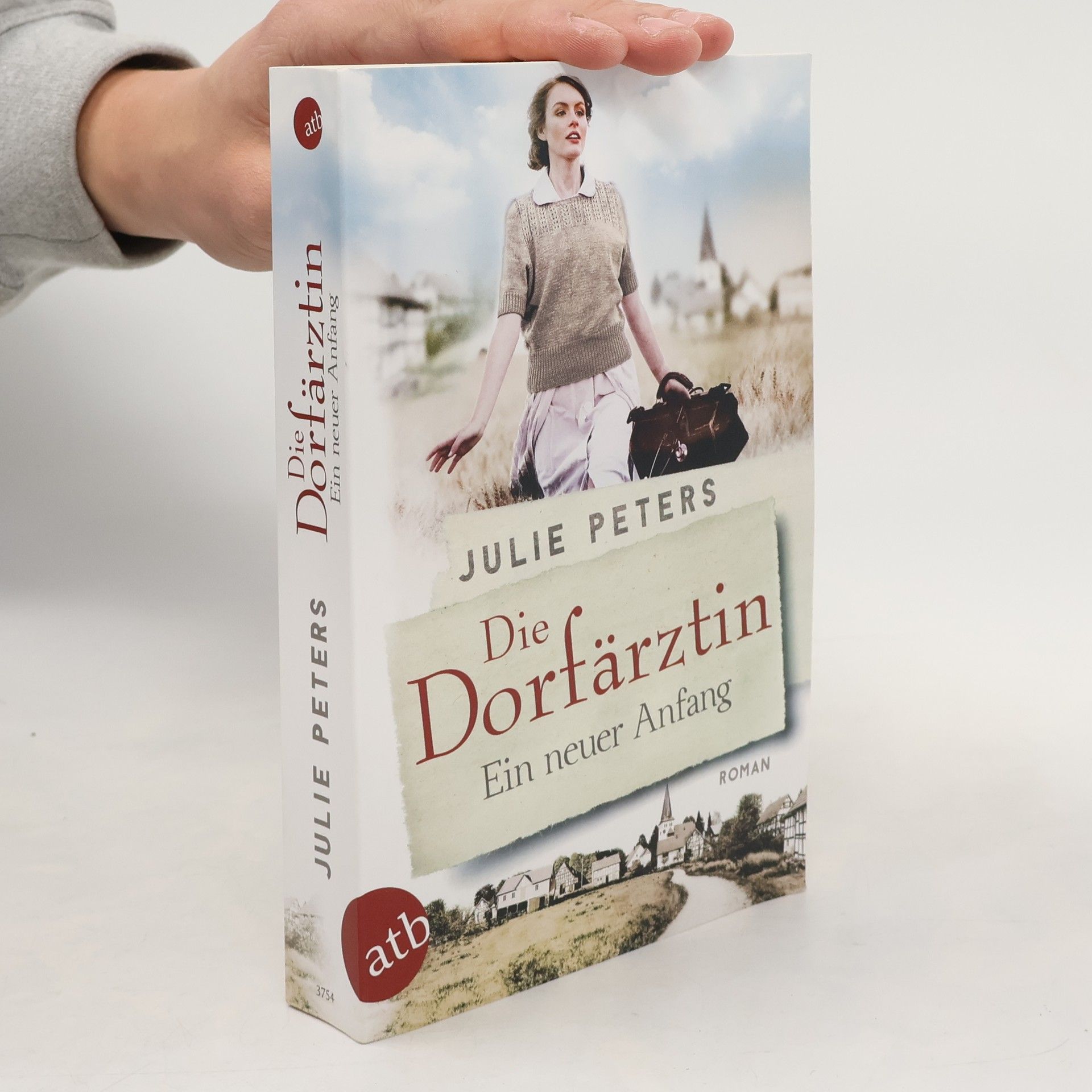 Julie Peters Die Dorfärztin - Ein neuer Anfang