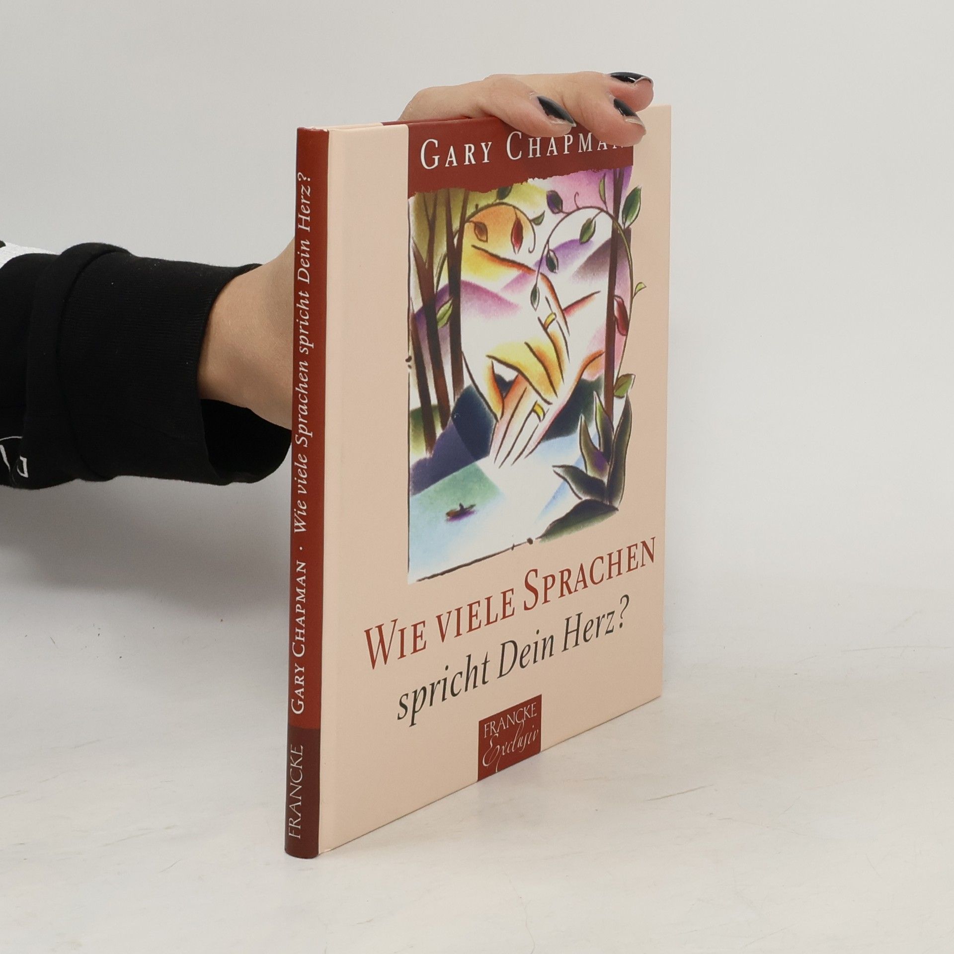 Gary Chapman Wie viele Sprachen spricht dein Herz?