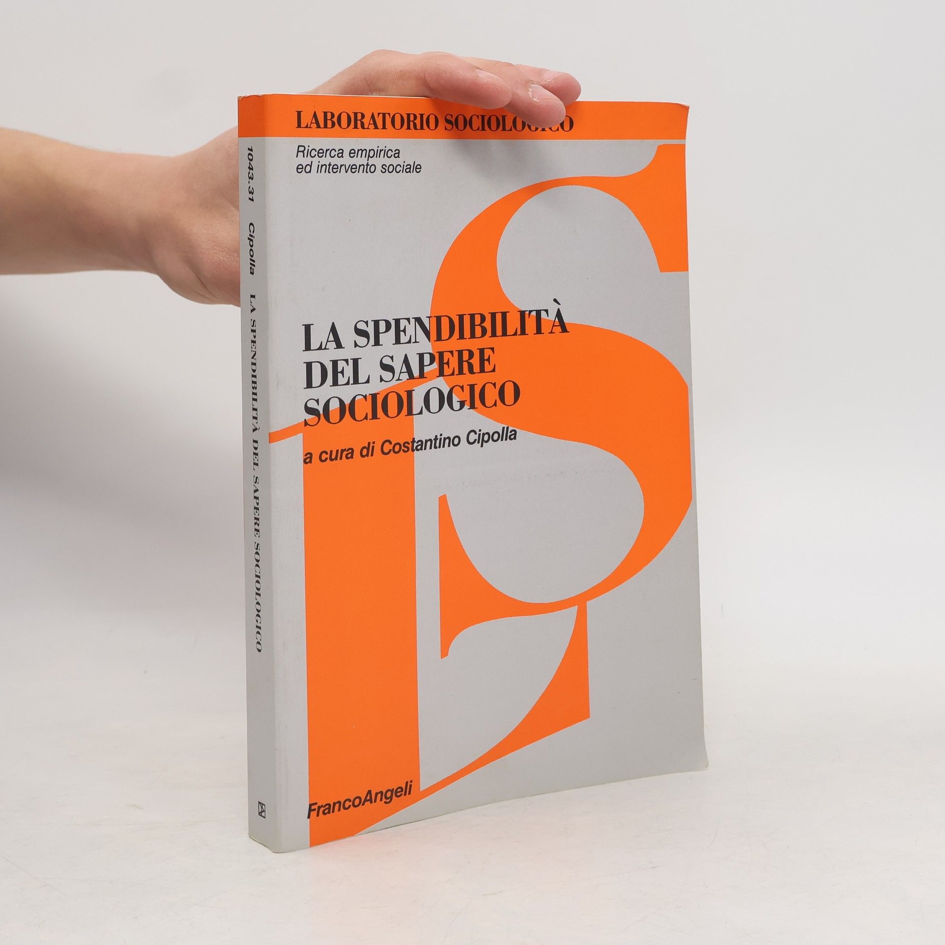 Costantino Cipolla La spendibilità del sapere sociologico