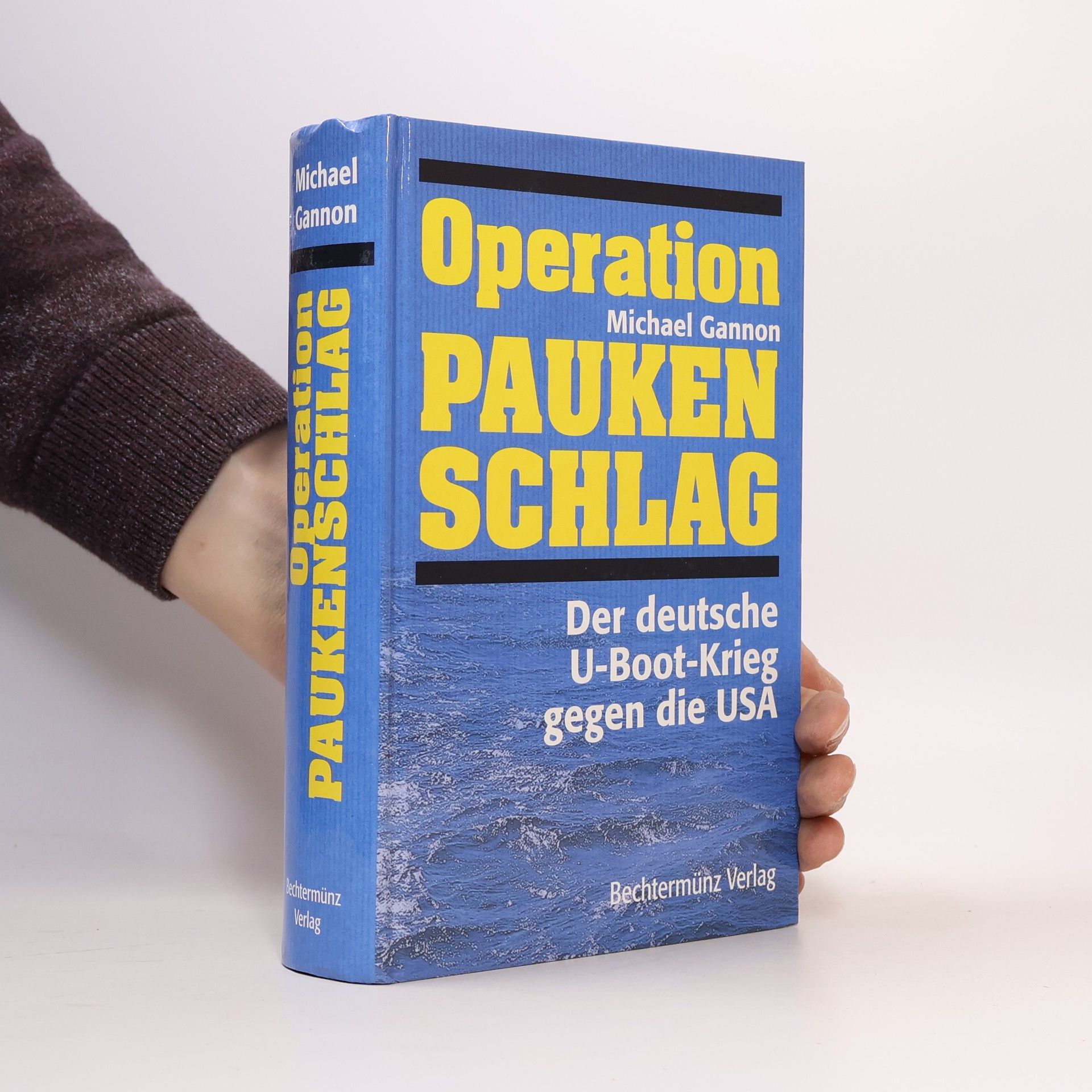 Michael Gannon Operation Paukenschlag