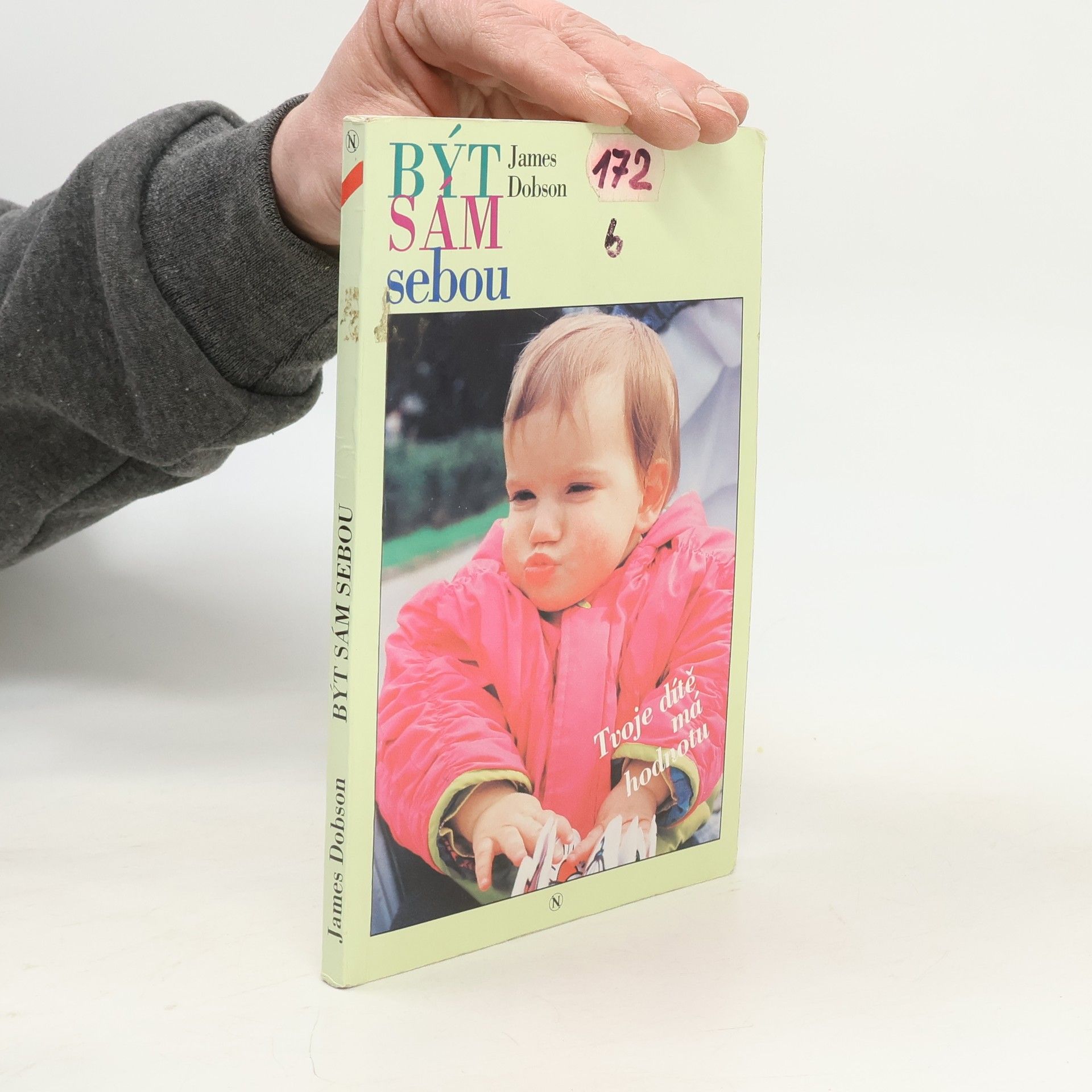 James C. Dobson Být sám sebou. Tvoje dítě má hodnotu