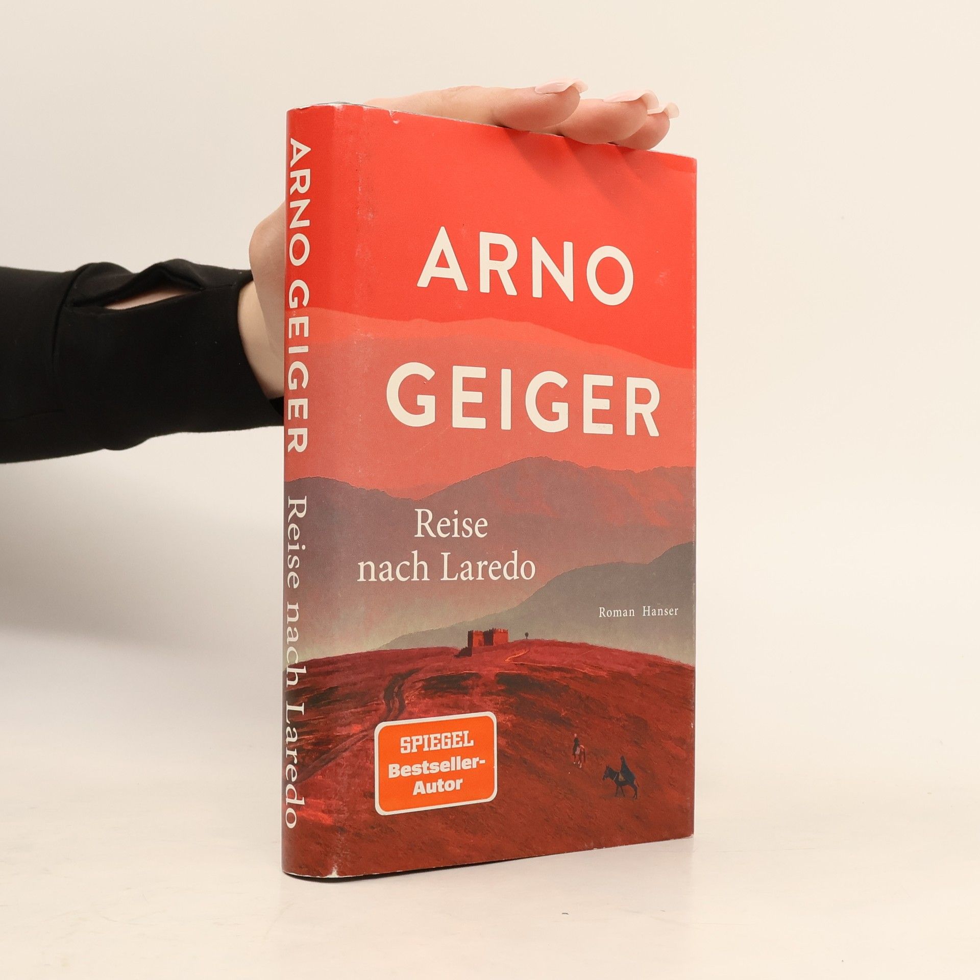 Arno Geiger Reise nach Laredo