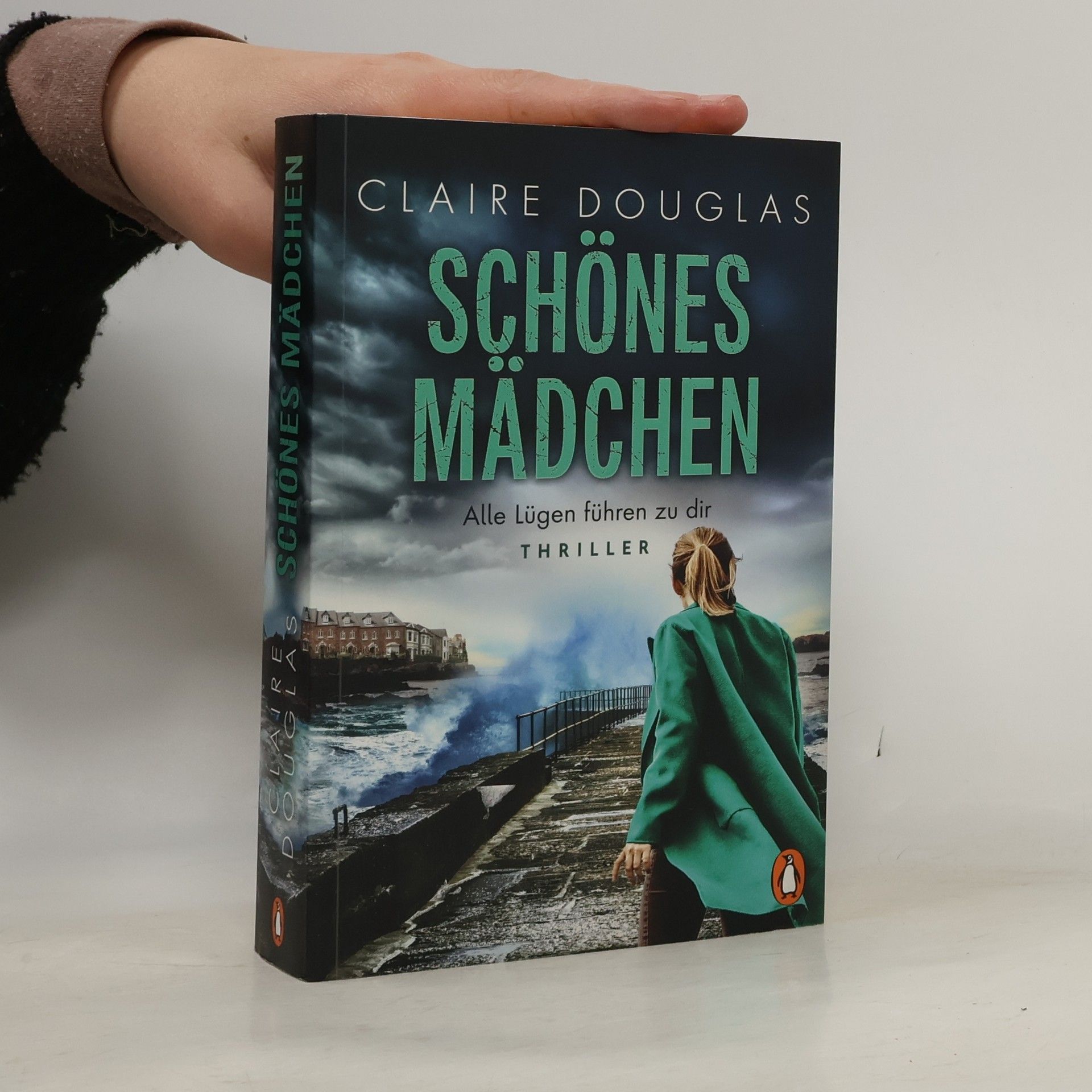 Claire Douglas Schönes Mädchen : Alle Lügen führen zu dir