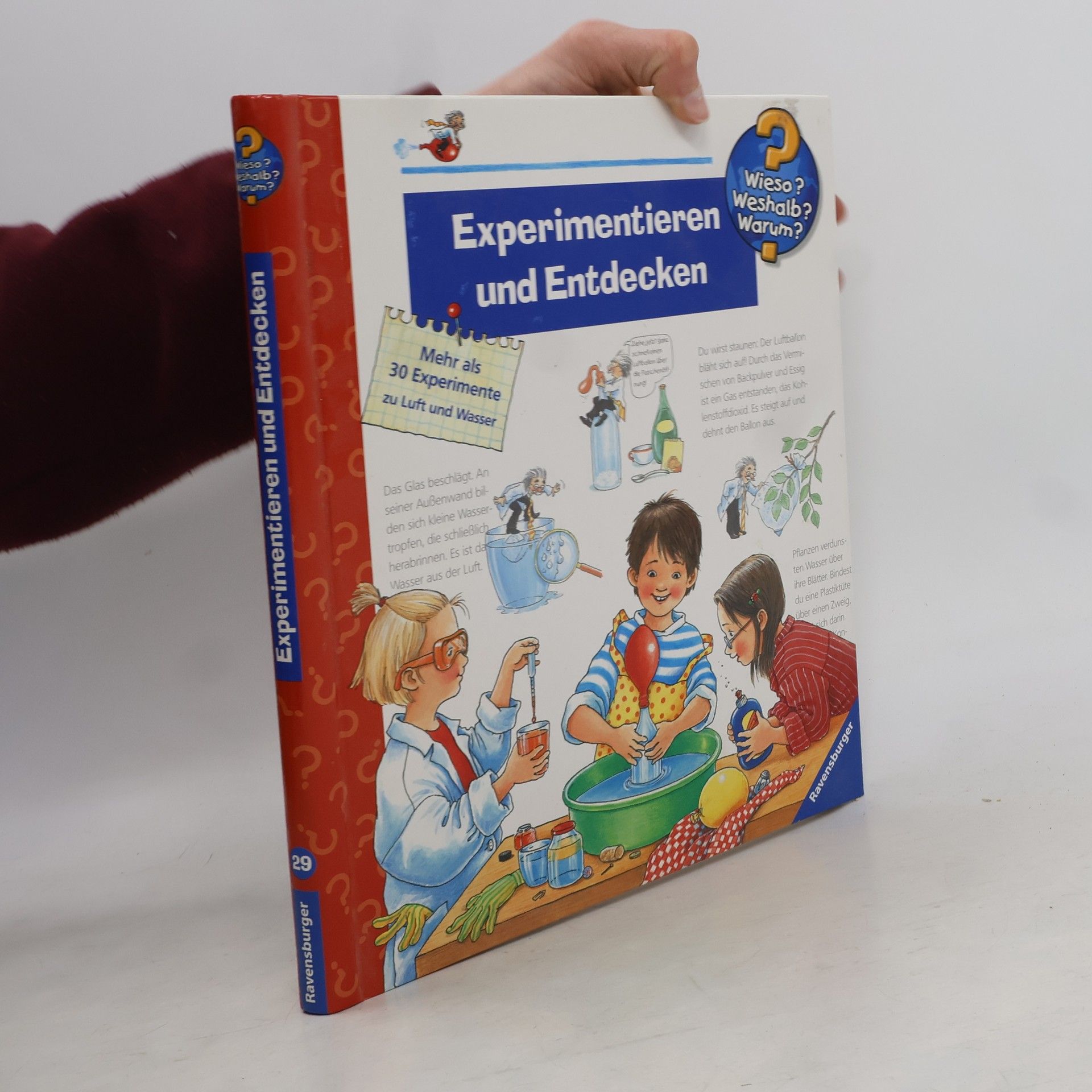Angela Weinhold Experimentieren und Entdecken : mehr als 30 Experimente zu Luft und Wasser