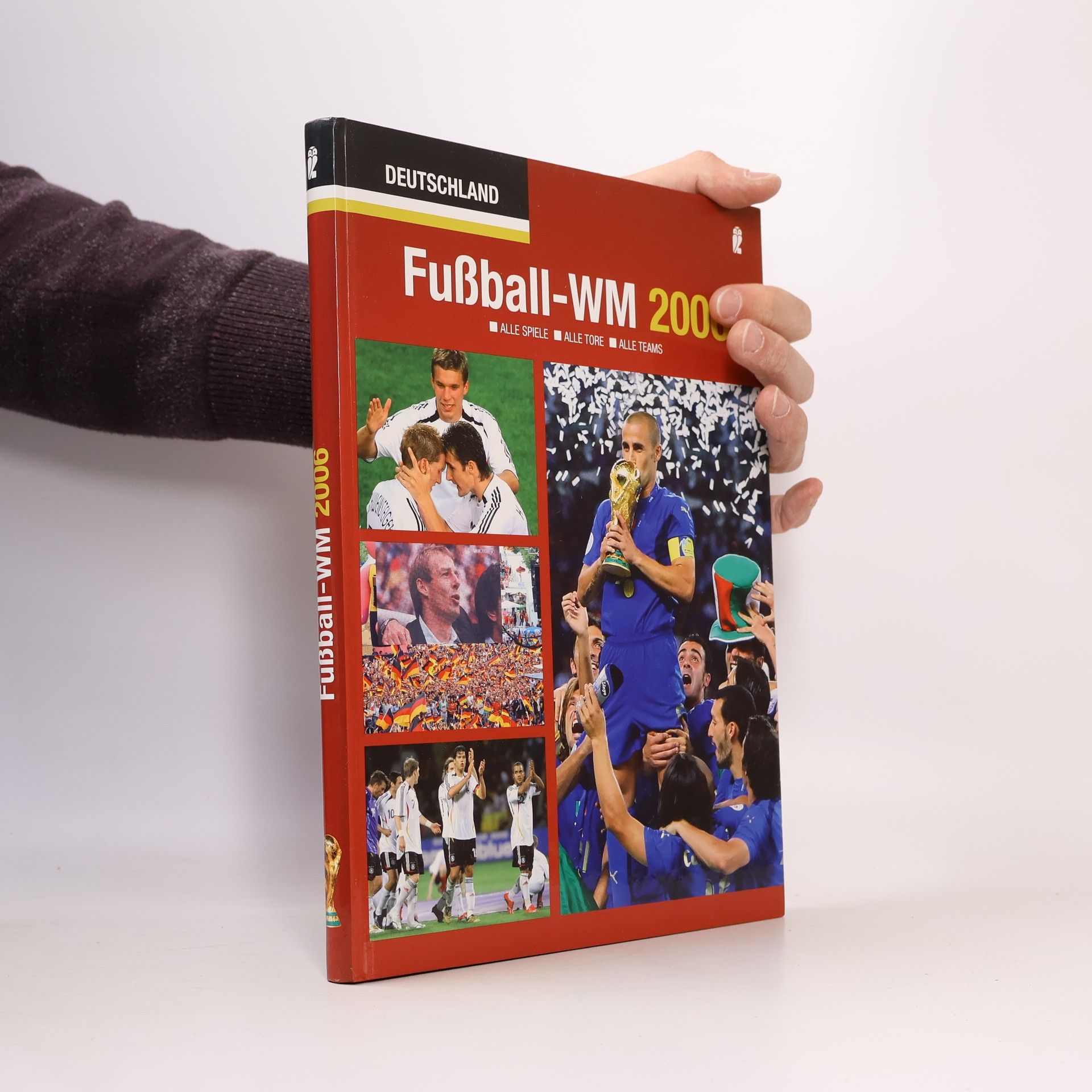 Autorenkollektiv Fußball- WM 2006: Alle spiele, alle tore, alle teams