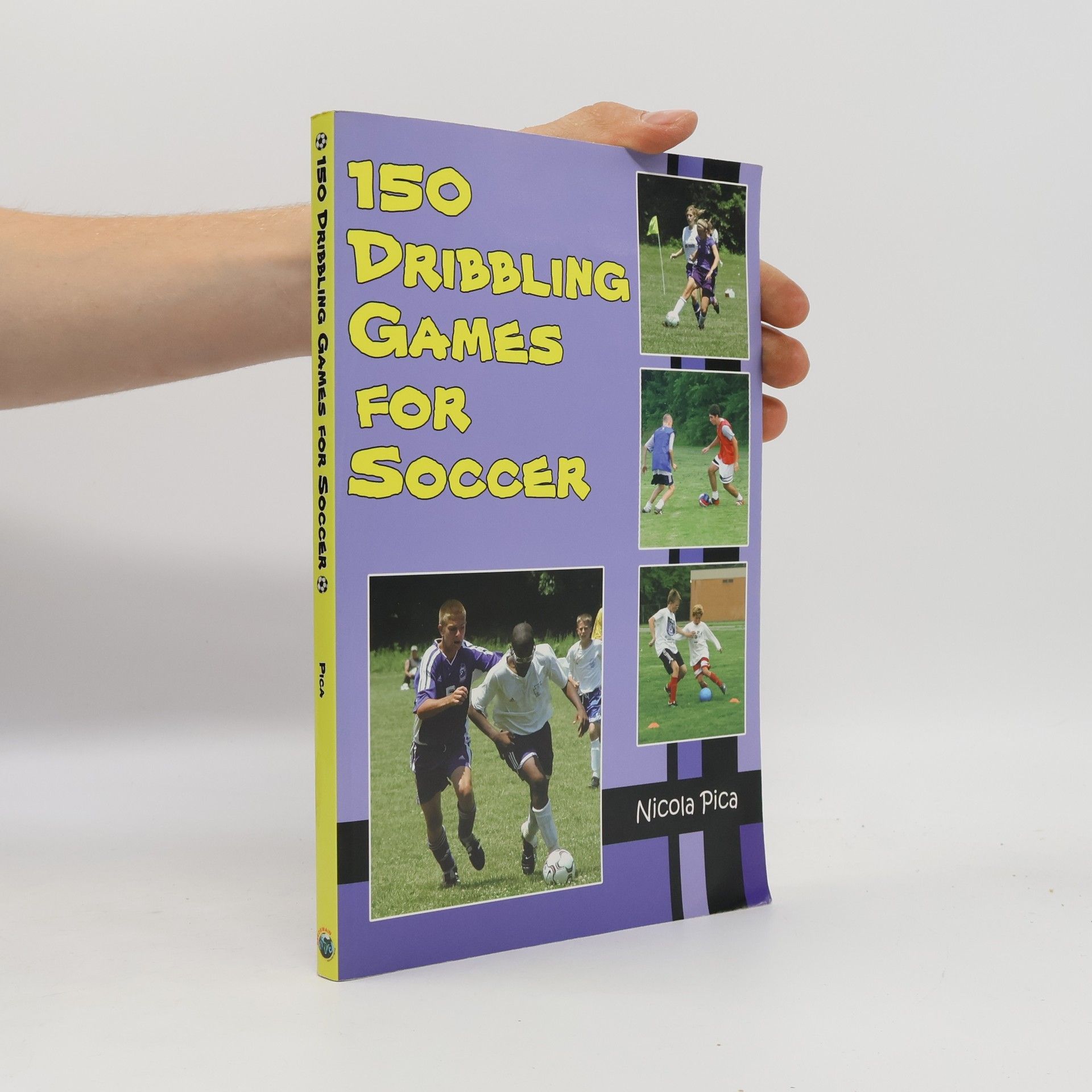 Nicola Pica 150 Dribbling Games for Soccer