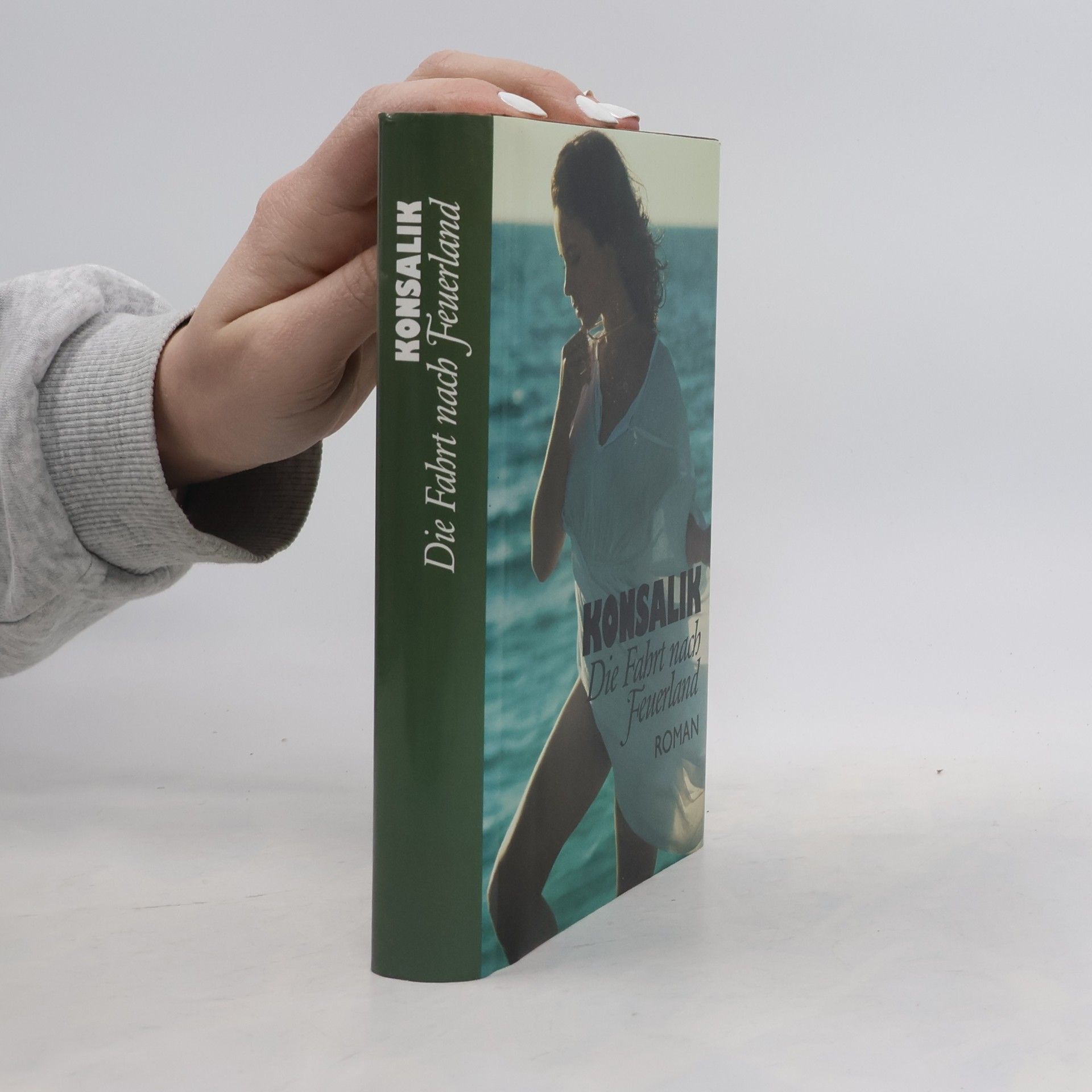 Heinz G. Konsalik Die Fahrt nach Feuerland