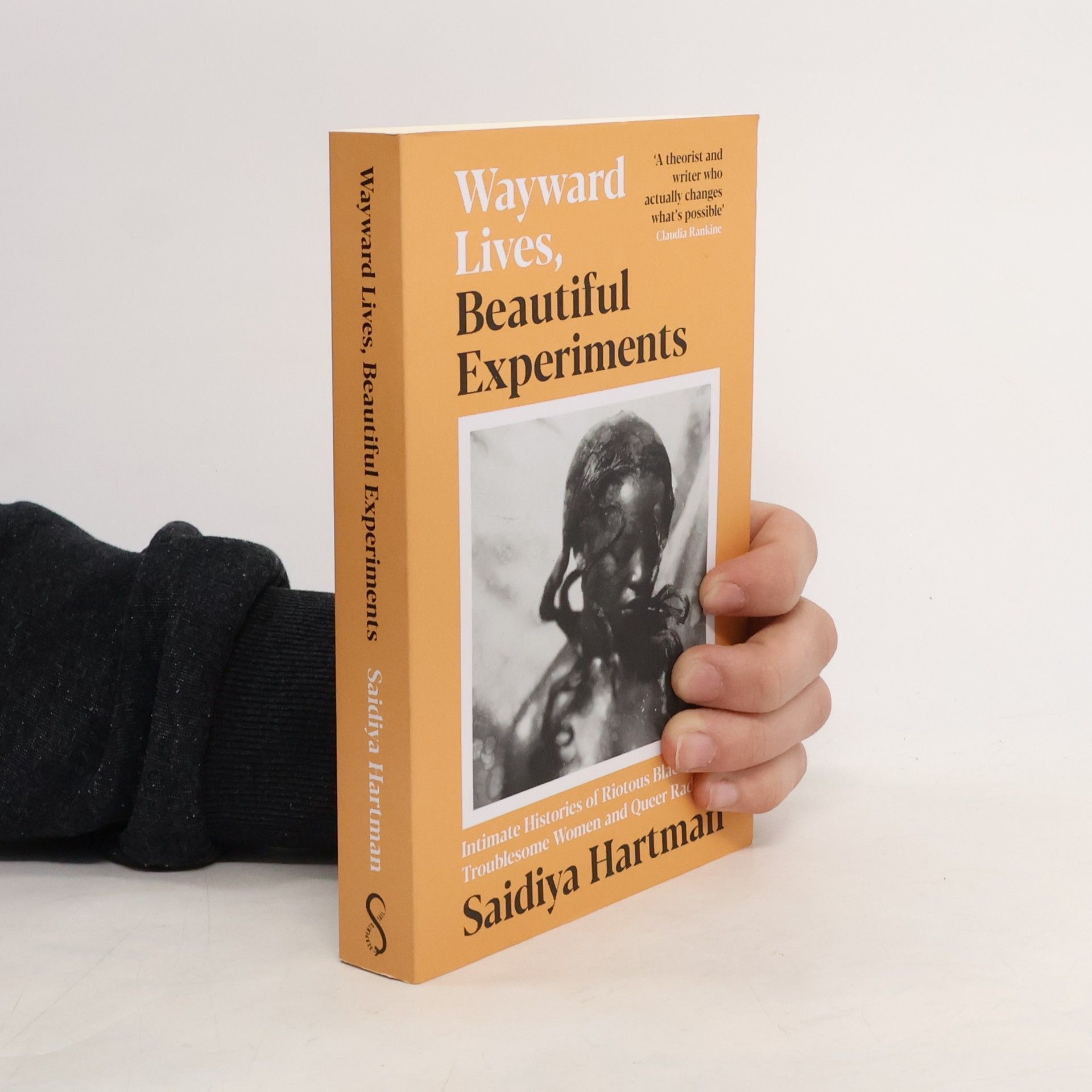 Saidiya V Hartman Wayward Lives, Beautiful Experiments