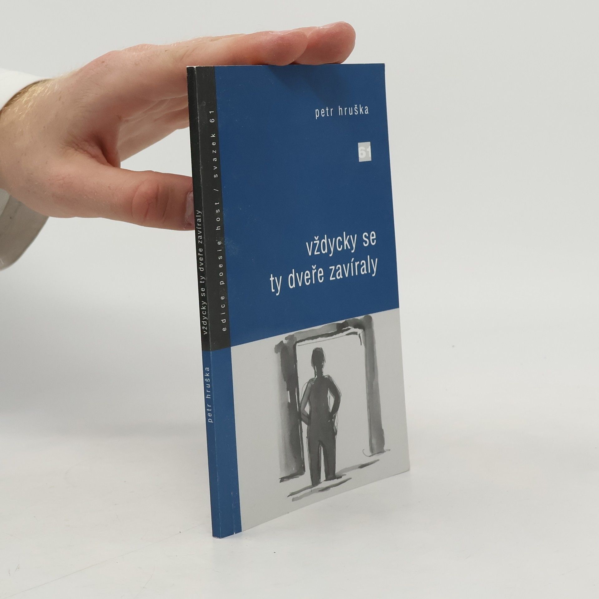 Petr Hruška Vždycky se ty dveře zavíraly