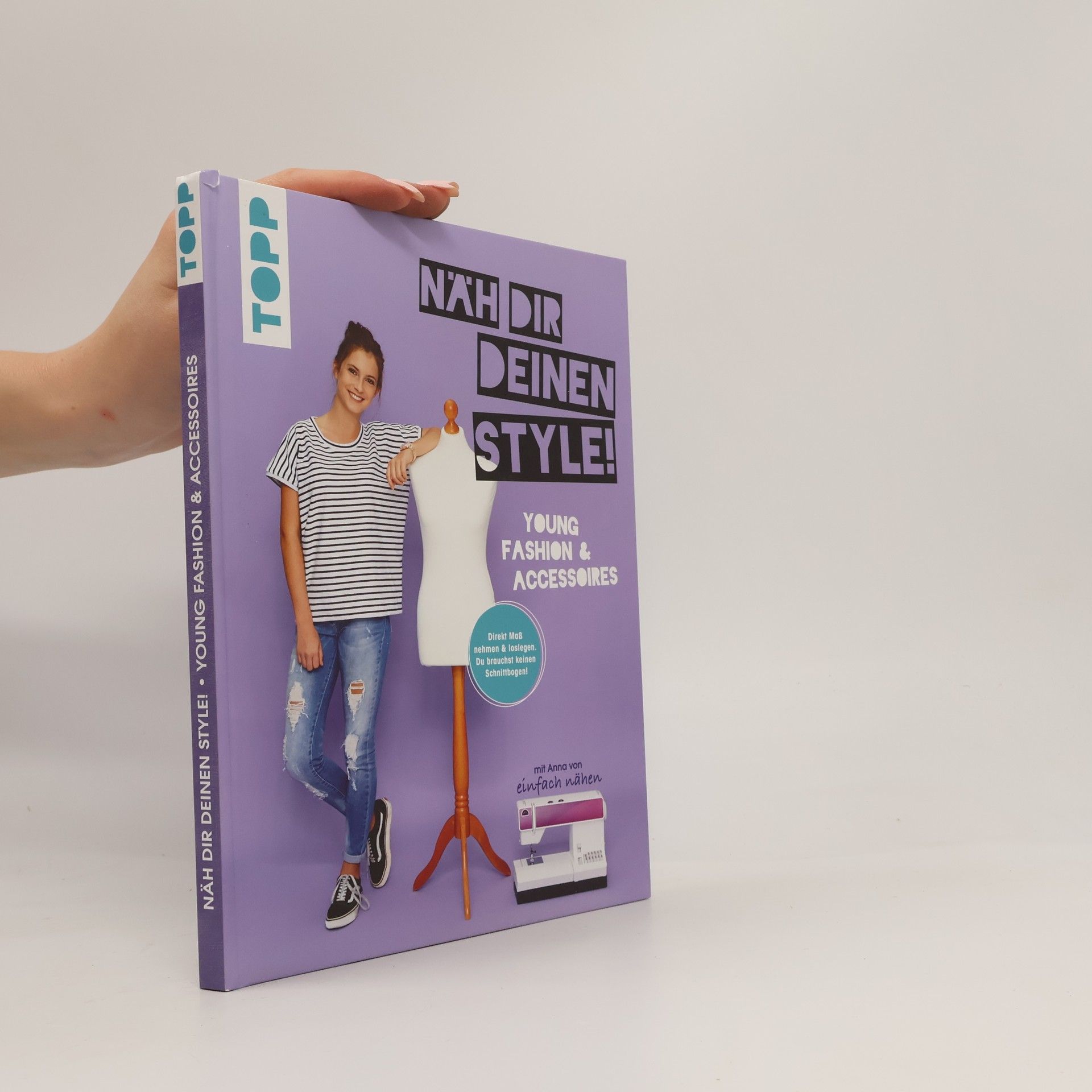 Anna Stallmeyer Näh dir deinen Style! Young Fashion & Accessoires