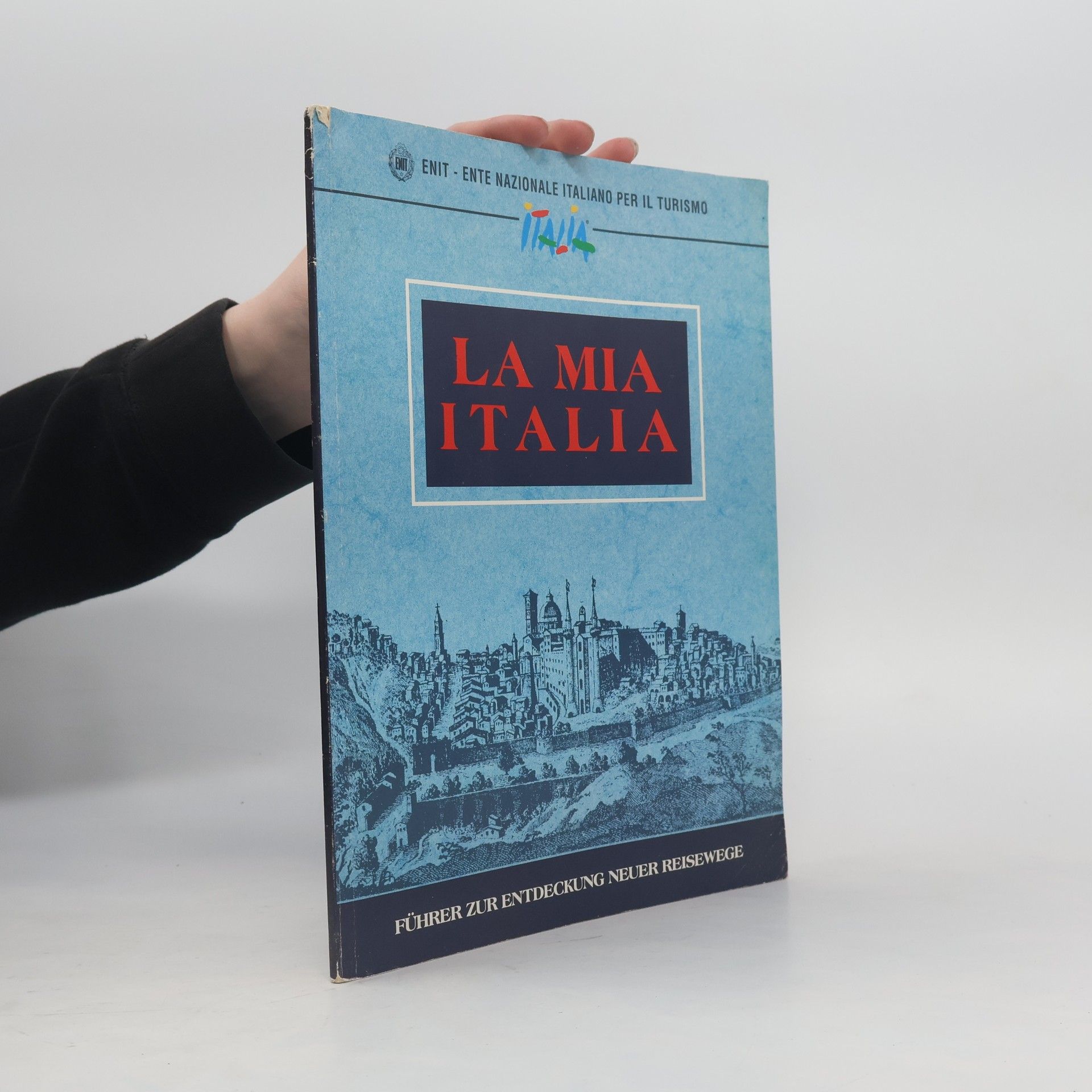 Autorenkollektiv La mia Italia. Führer zur Entdeckung neuer Reisewege