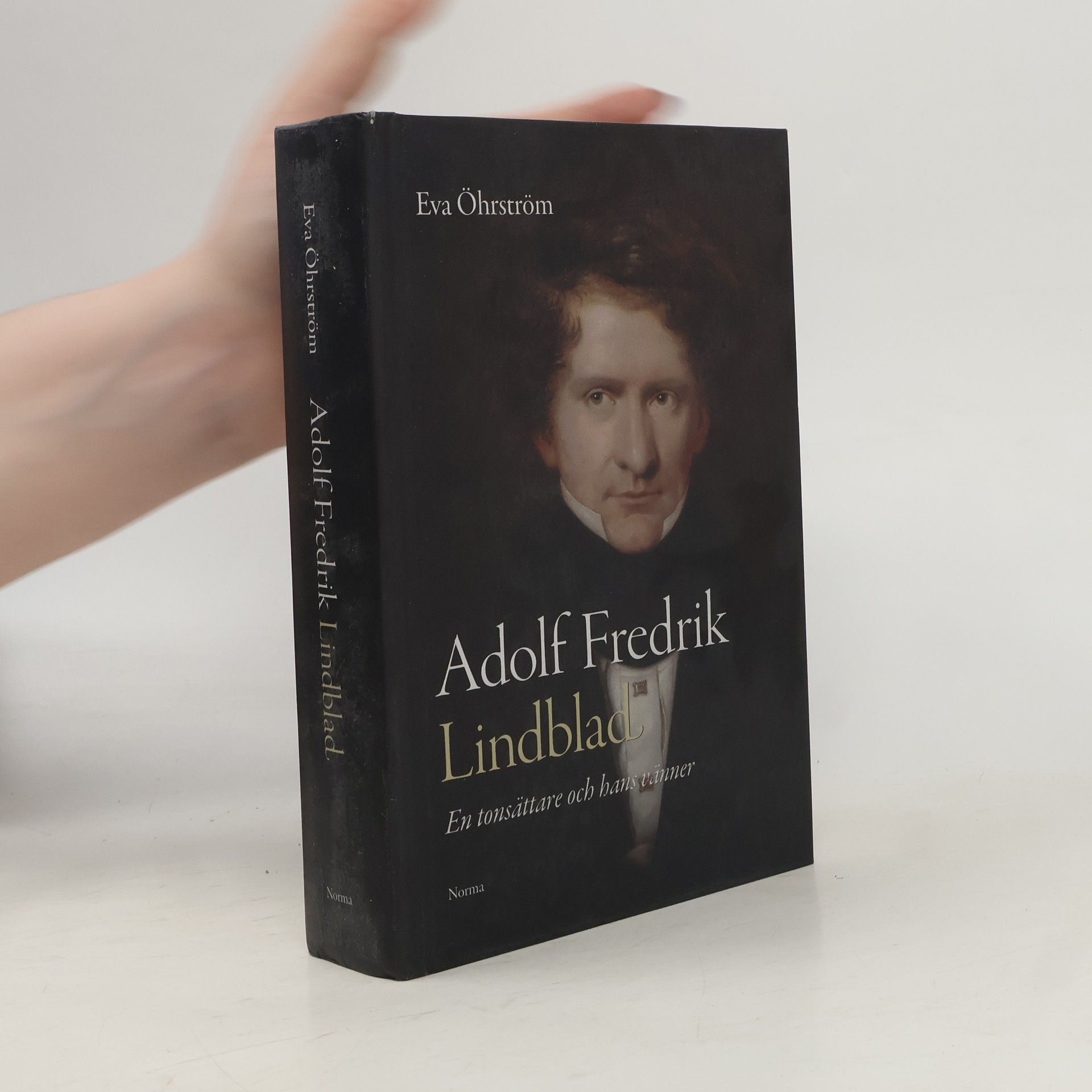 Eva Öhrström Adolf Fredrik Lindblad. En tonsättare och hans vänner