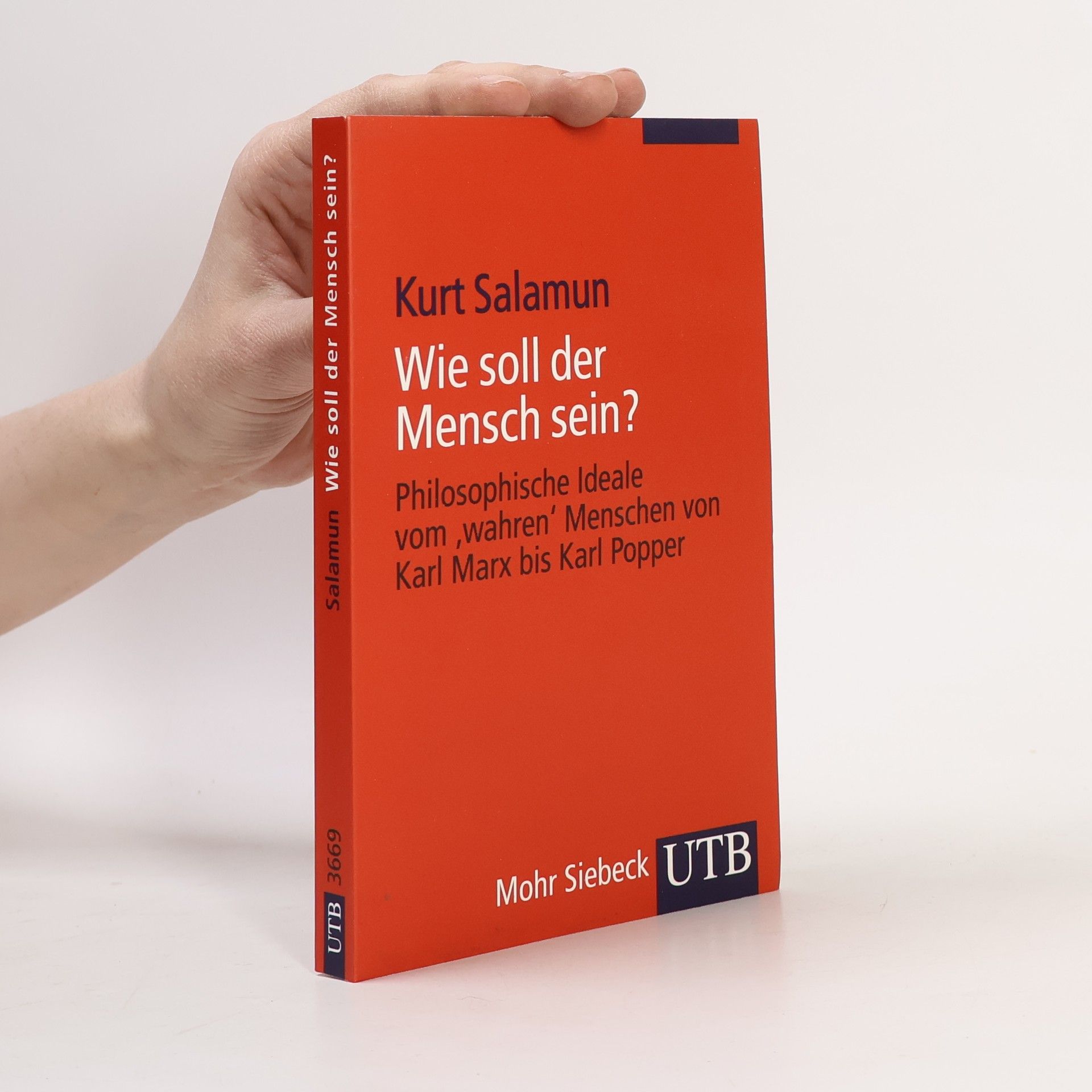 Kurt Salamun UTB: Wie soll der Mensch sein?
