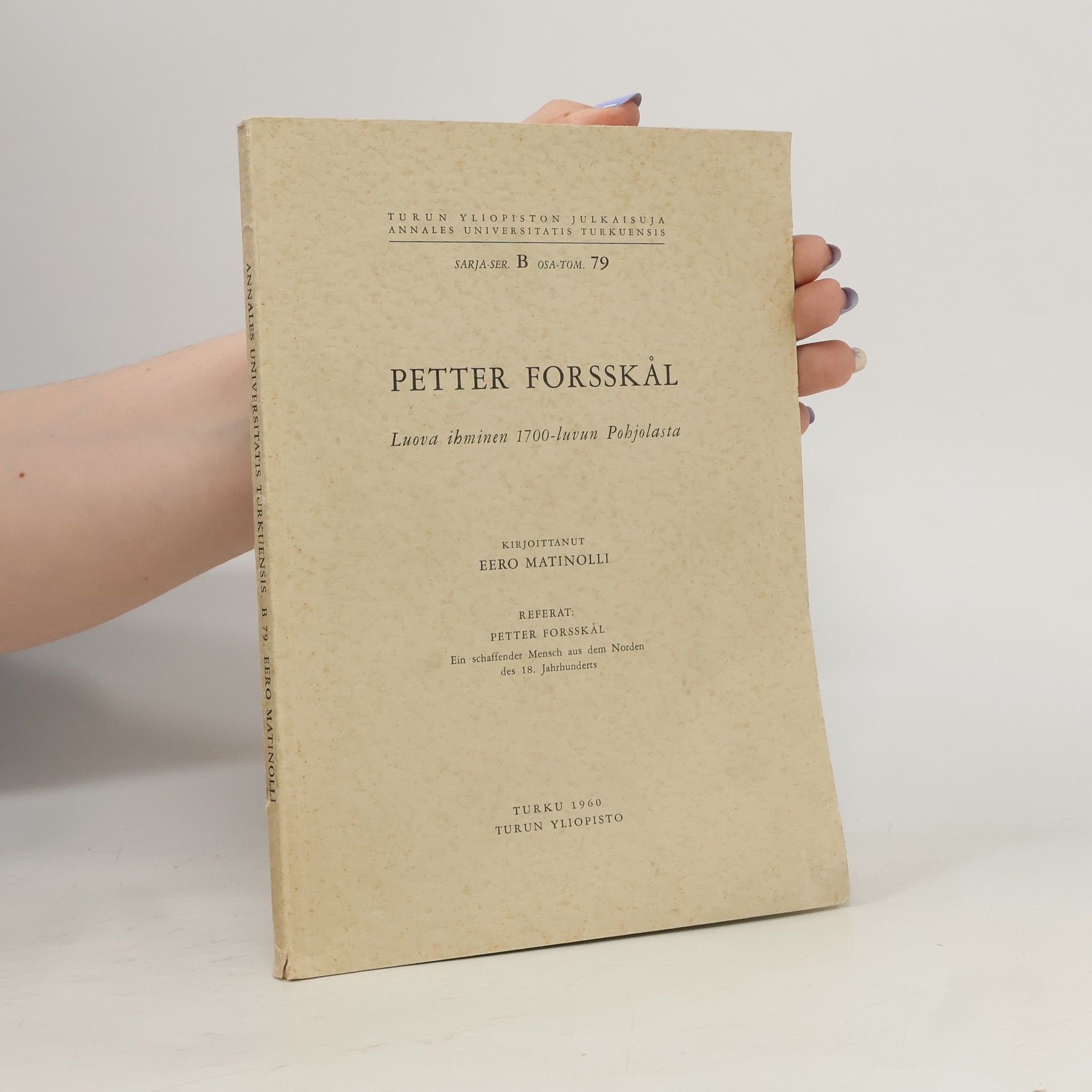Eero Matinolli Petter Forsskål - Luova ihminen 1700-luvun Pohjolasta