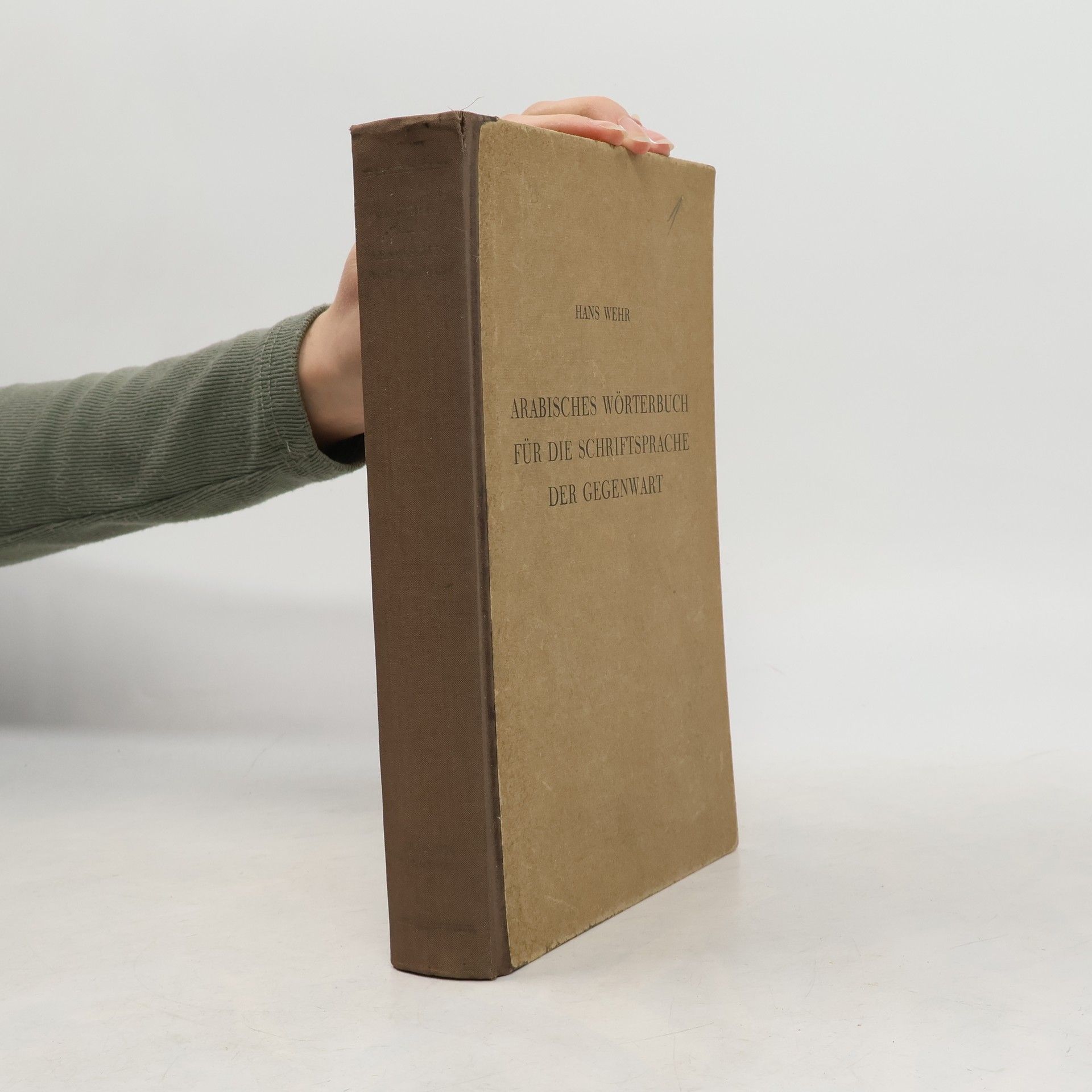 Hans Wehr Arabisches Wörterbuch für die Schriftsprache der Gegenwart (unvollständig - nur ca. 500 Seiten)