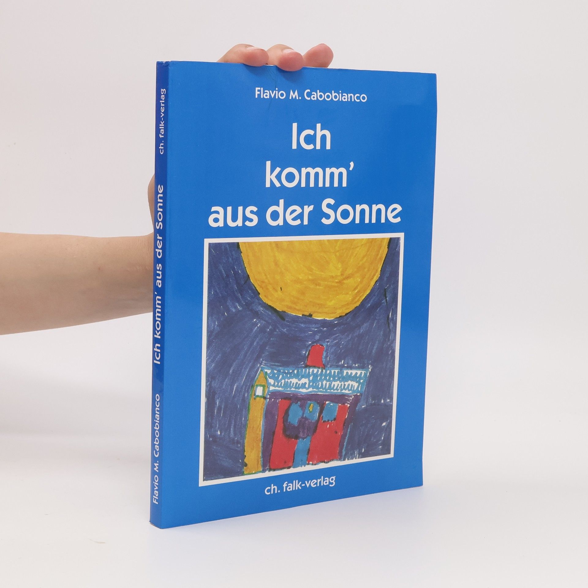 Flavio Cabobianco Ich komm' aus der Sonne
