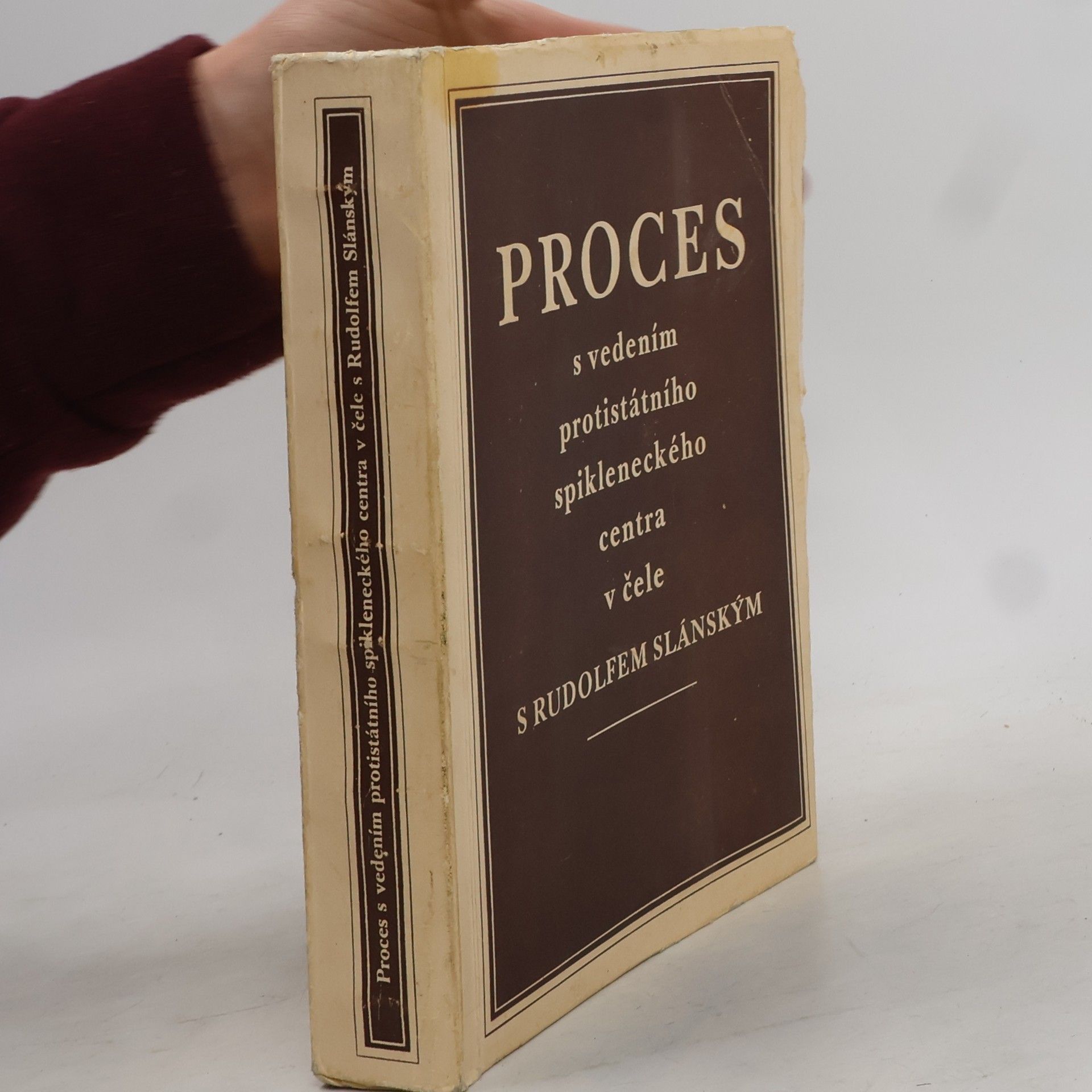 Autores varios Proces s vedením protistátního spikleneckého centra v čele s Rudolfem Slánským