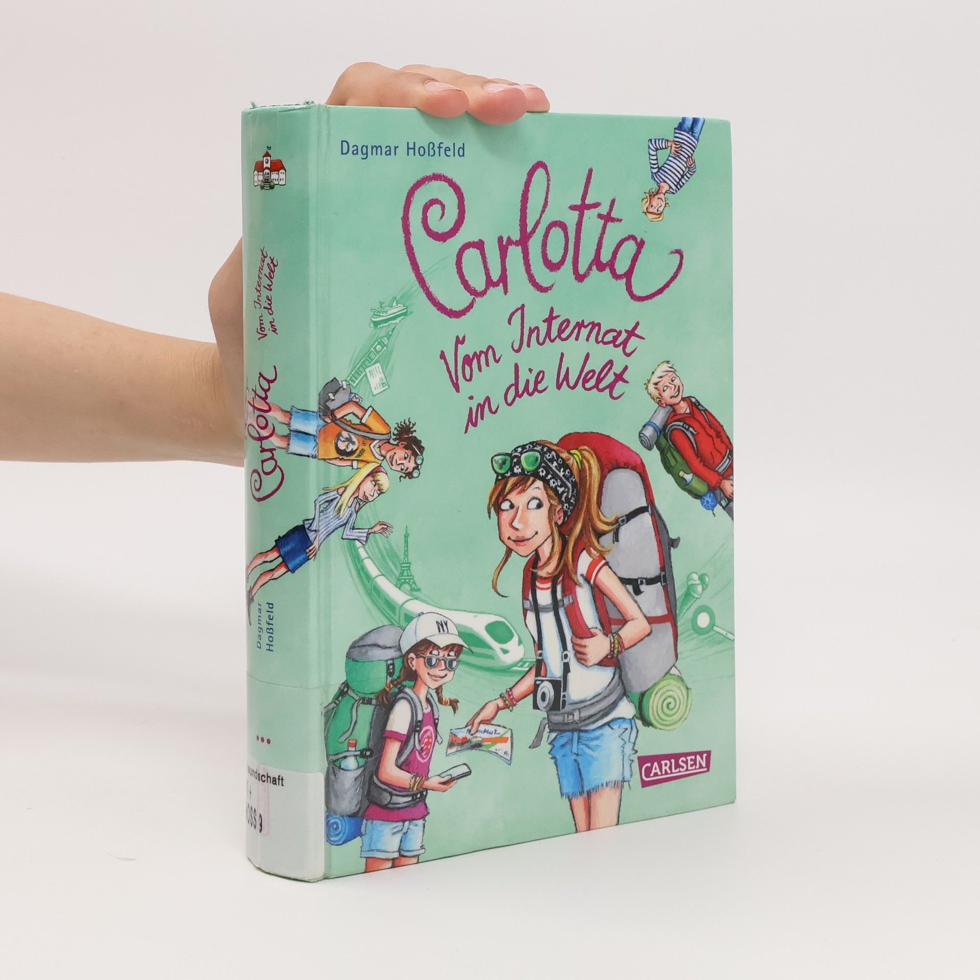 Dagmar Hoßfeld Carlotta : Vom Internat in die Welt