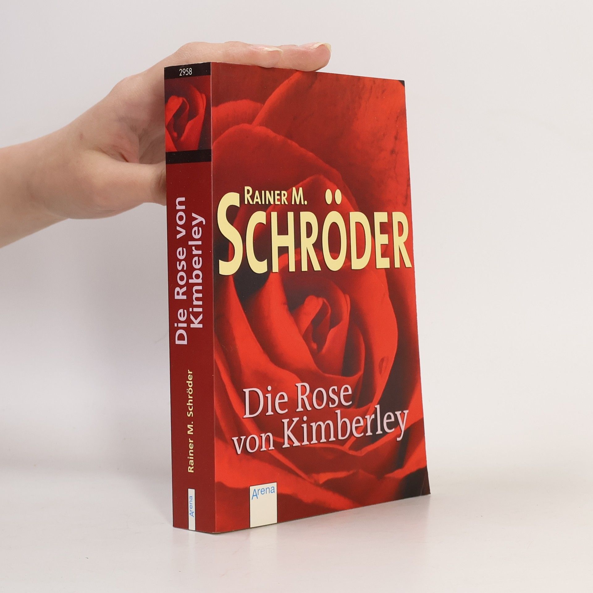 Rainer M. Schröder Die Rose von Kimberley