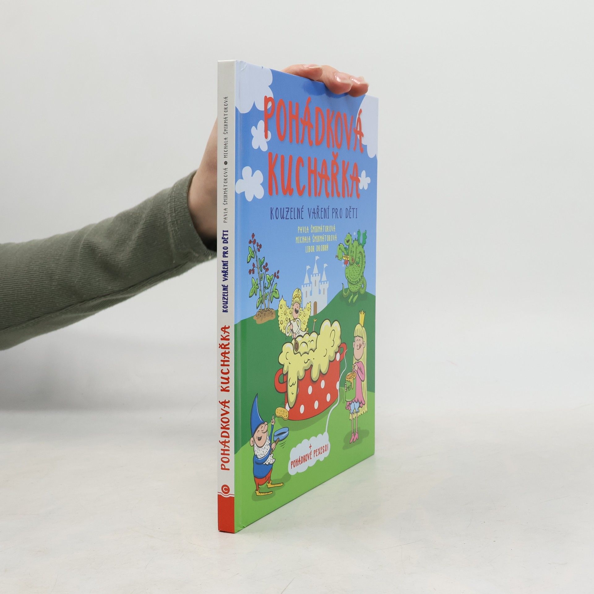 Pavla Šmikmátorová Pohádková kuchařka - Kouzelné vaření pro děti