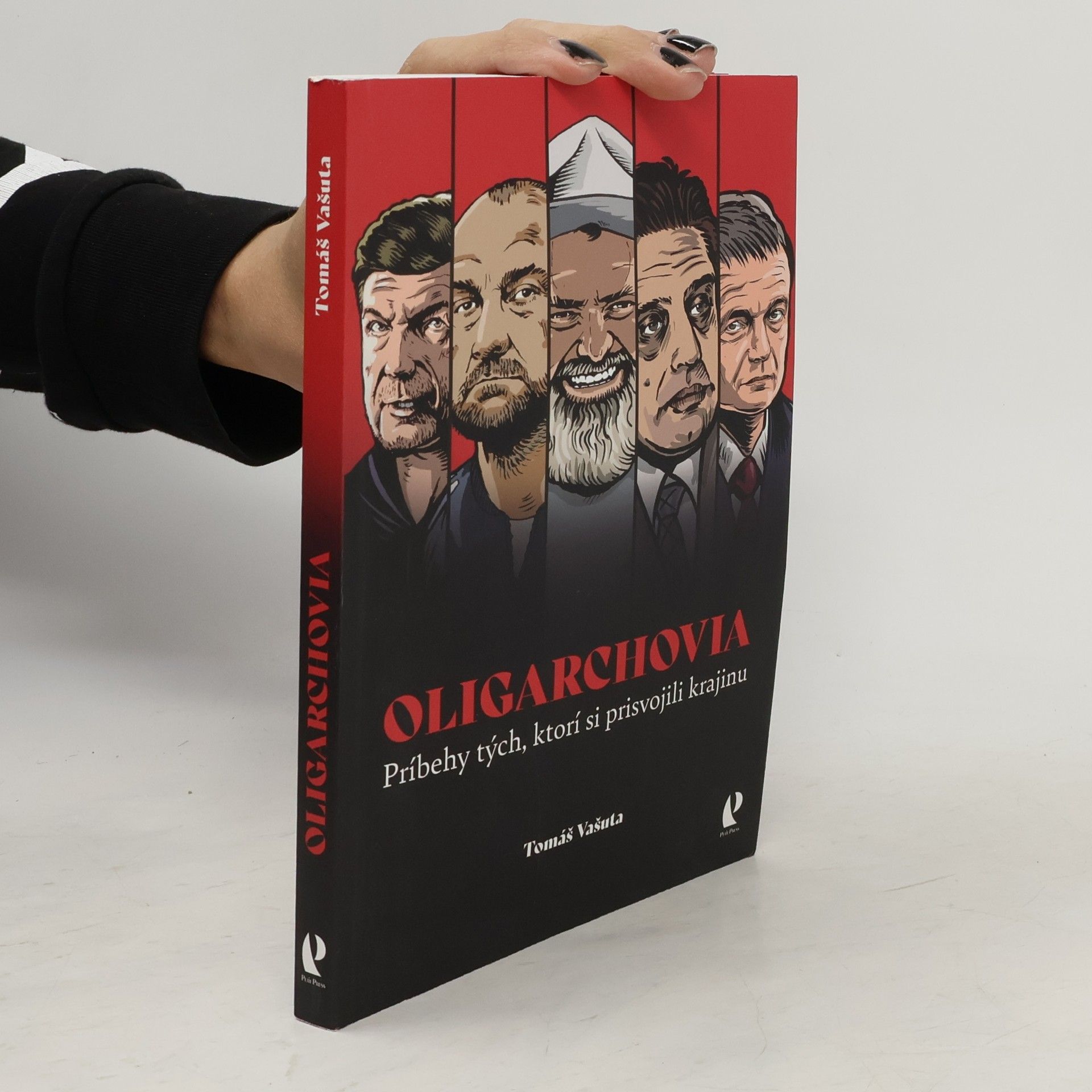 Tomáš Vašuta Oligarchovia. Příbehy tých, ktorí si prisvojili krajinu