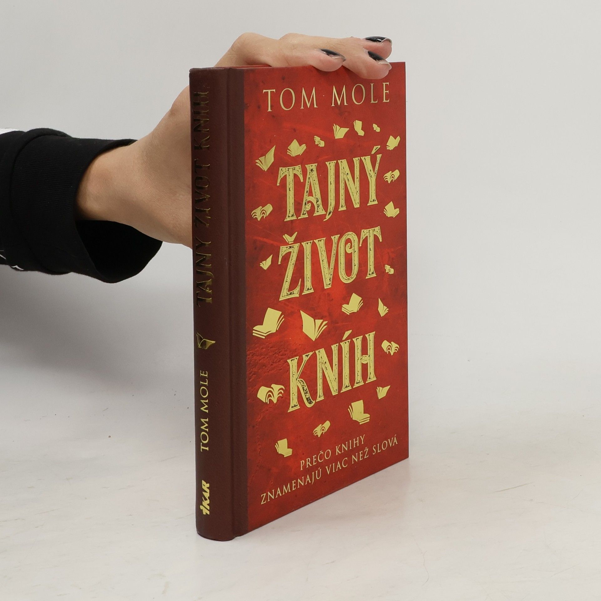Tom Mole Tajný život kníh