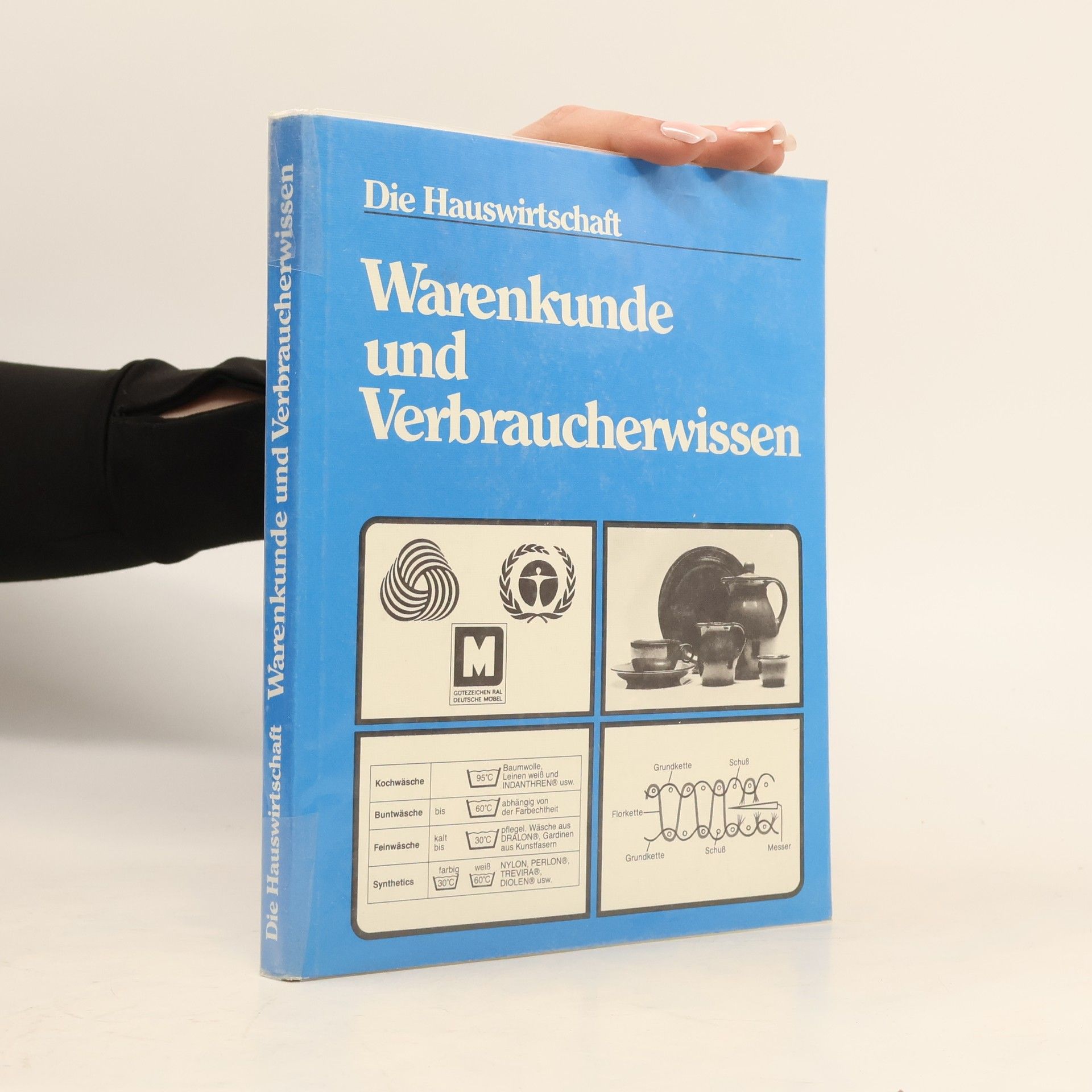 Autorenkollektiv Die Hauswirtschaft:. Warenkunde und Verbraucherwissen