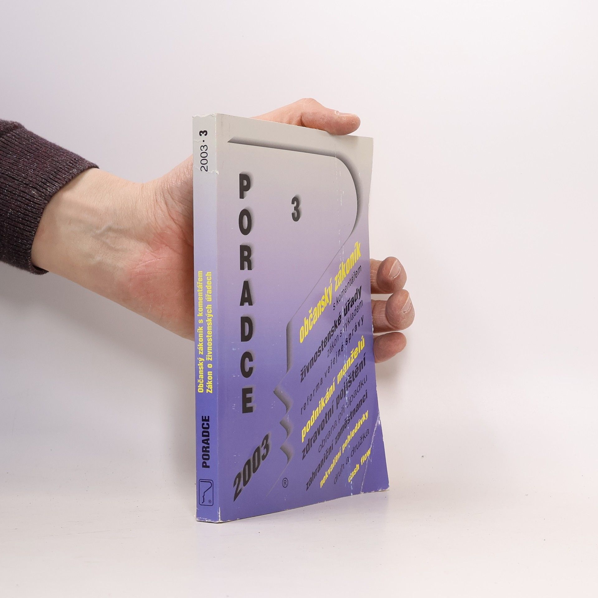 Collectif d'auteurs Poradce 2003/3 Občanský zákoník s komentářem. Zákon o živnostenských úřadech