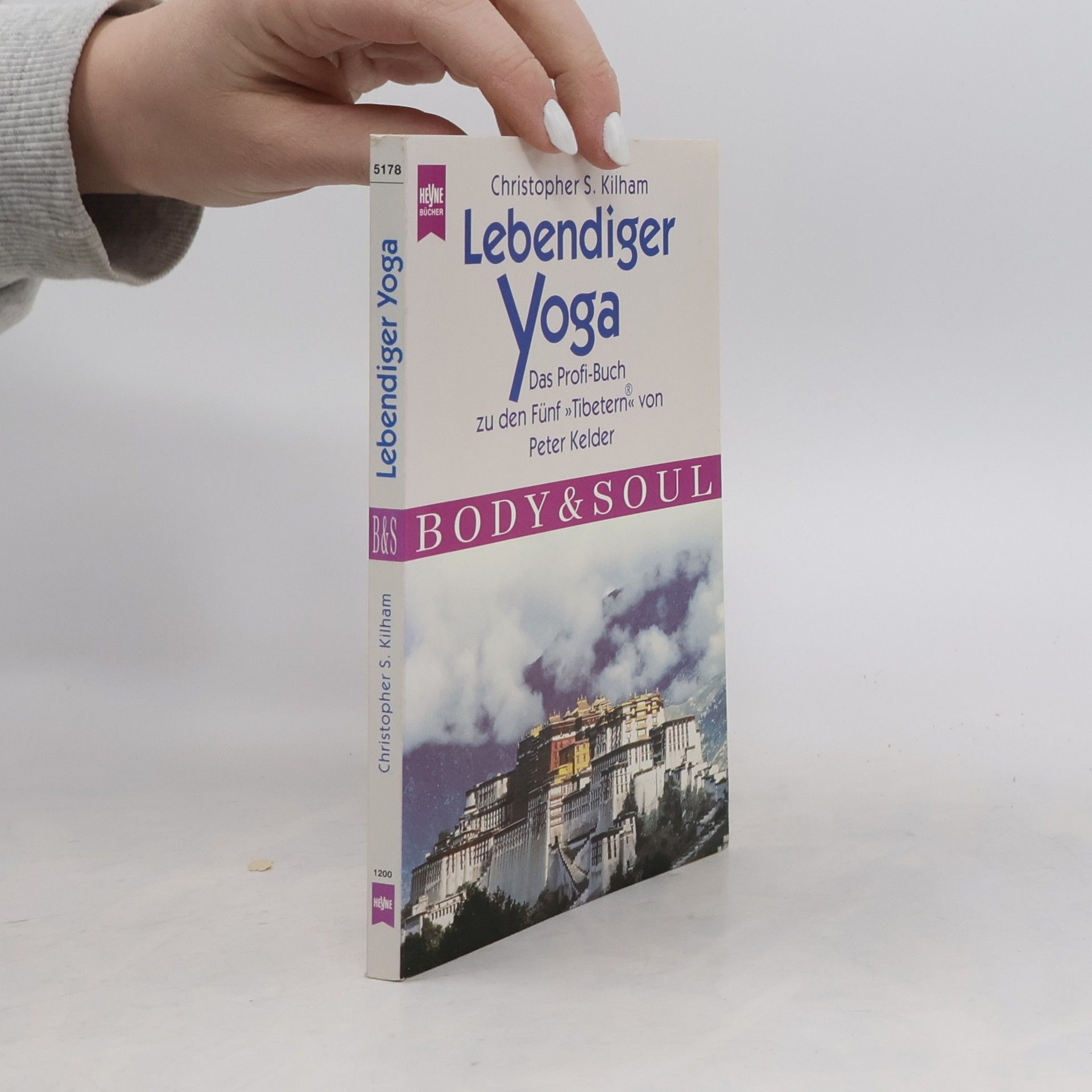 Lebendiger Yoga: Das Profi-Buch zu den Fünf "Tibetern" von Peter Kelder