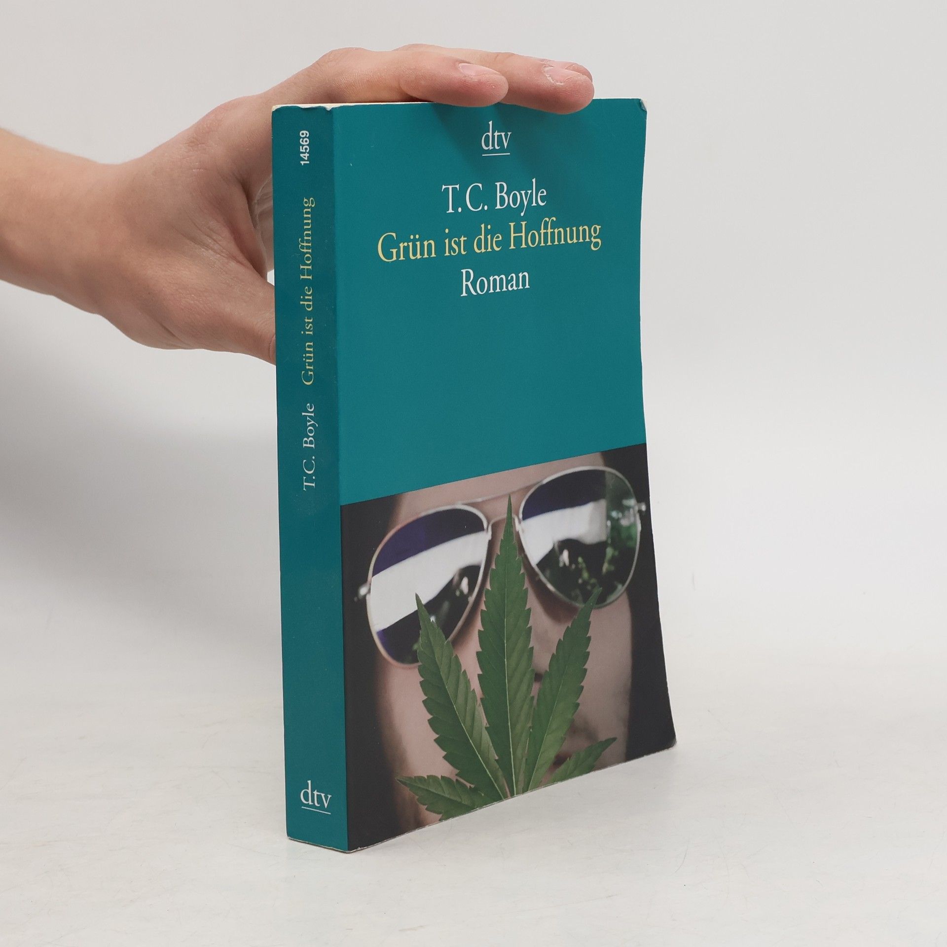 Tom Coraghessan Boyle Grün ist die Hoffnung