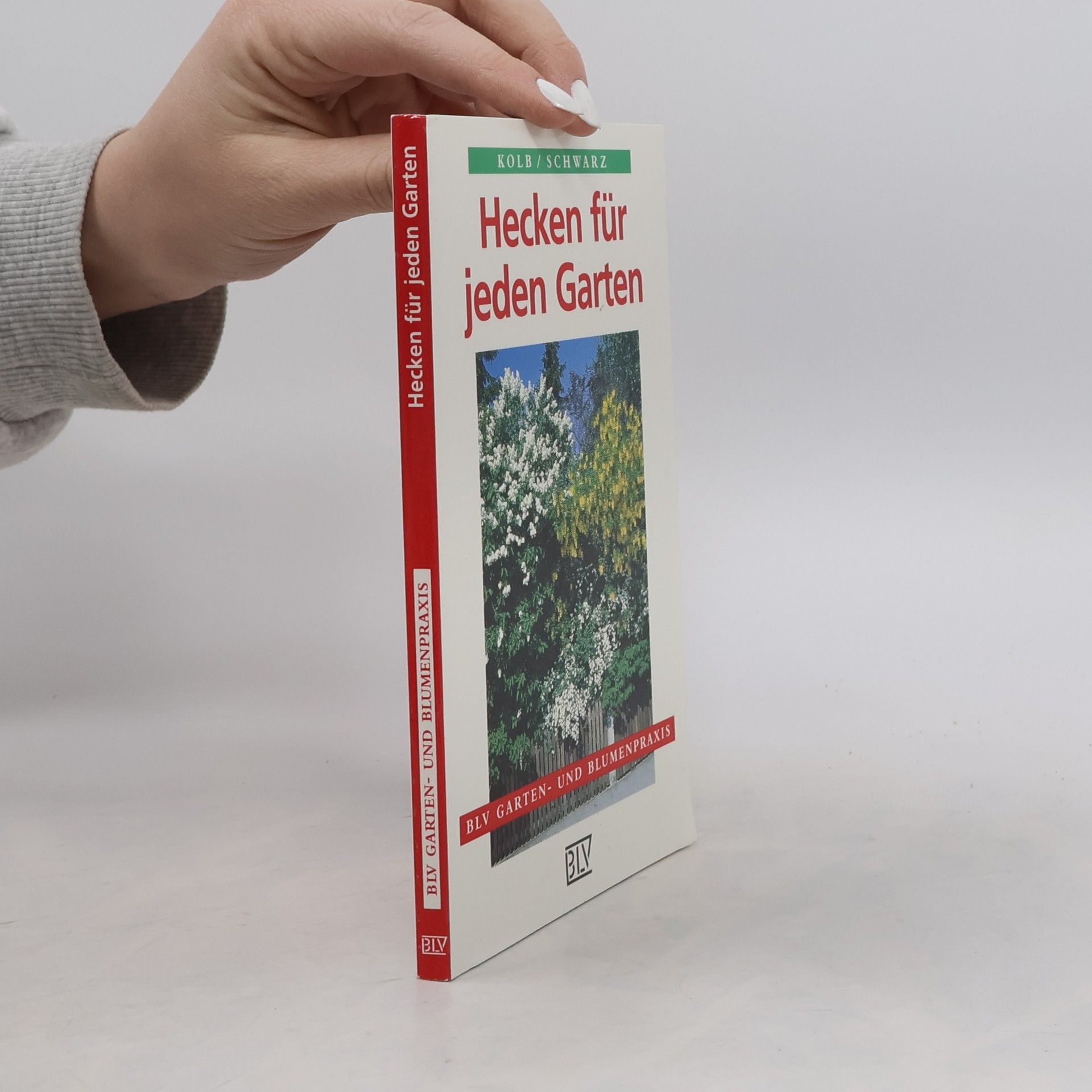 Walter Kolb Hecken für jeden Garten