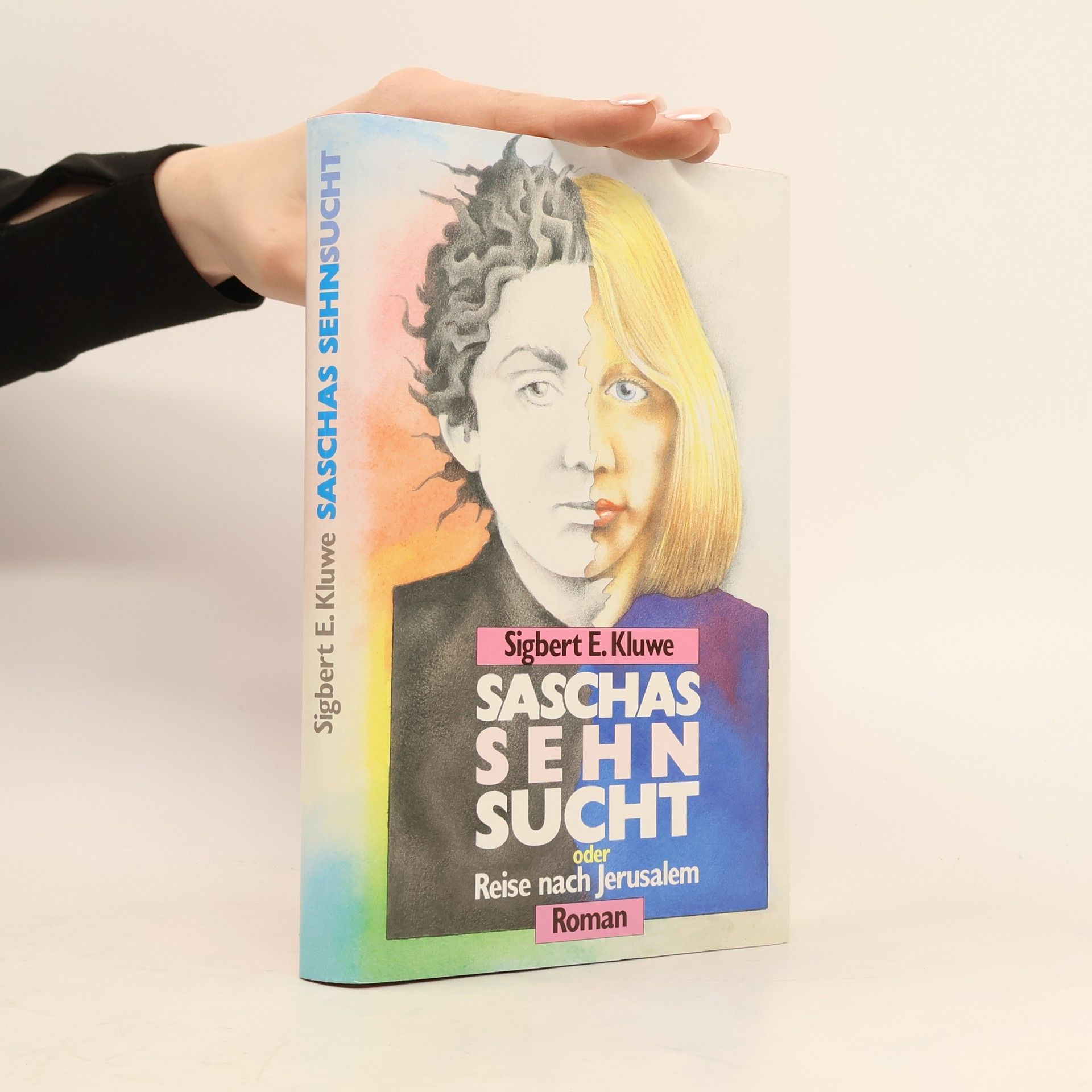 Sigbert E. Kluwe Saschas Sehnsucht. Reise nach Jerusalem