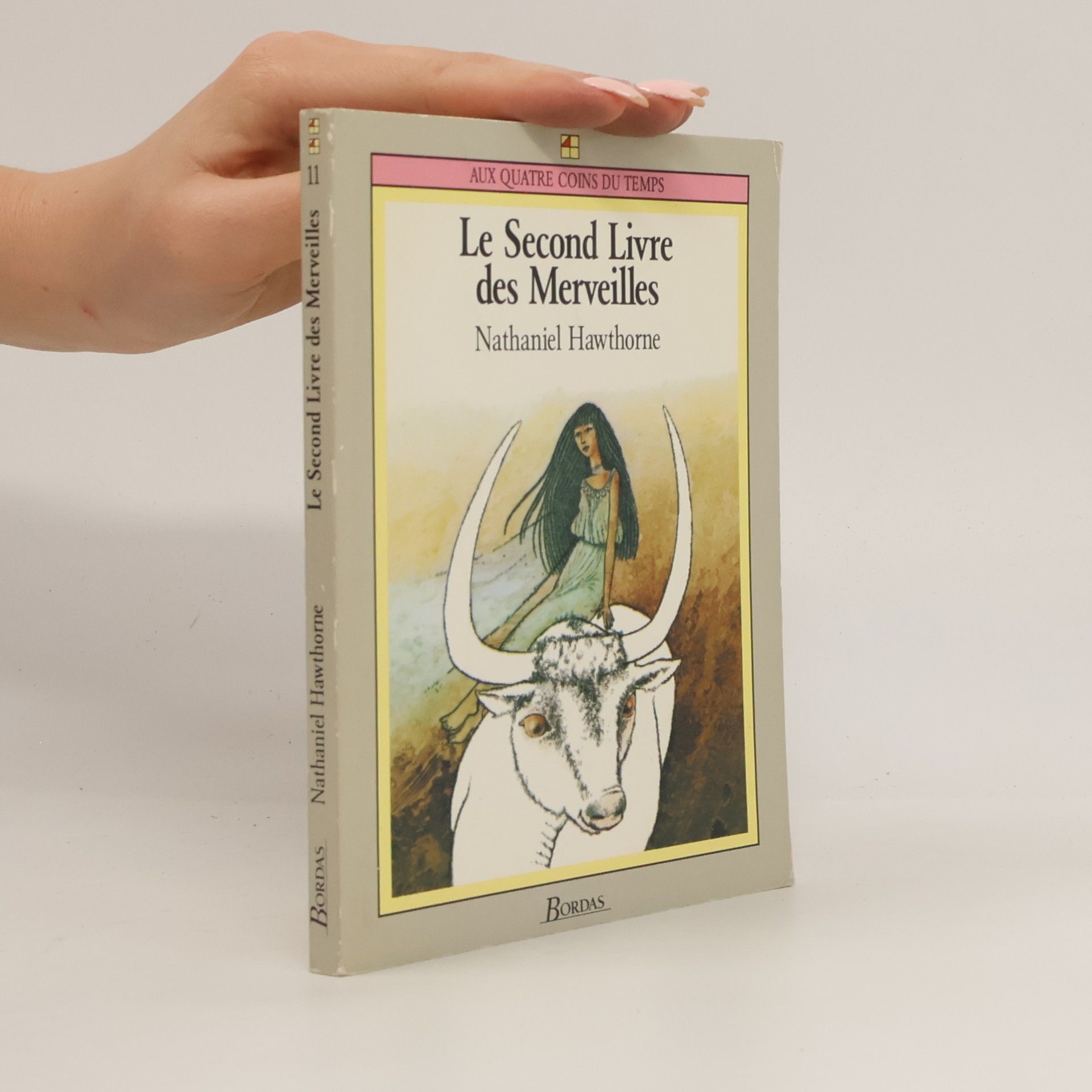 Nathaniel Hawthorne Aux Quatre Coins du Temps - 11: Le...Livre des Merveilles