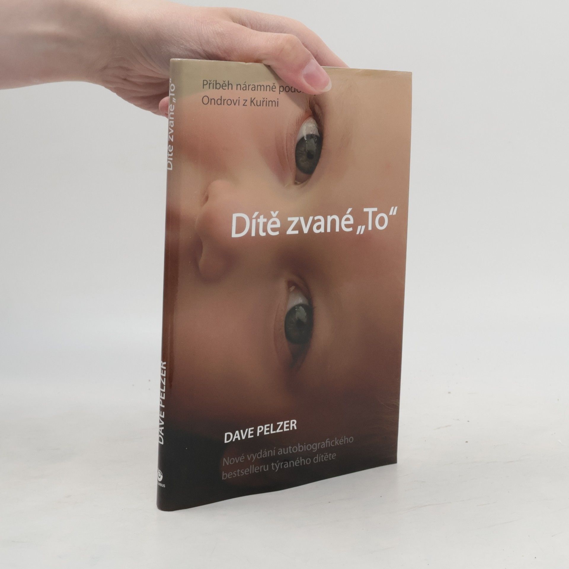 Dave Pelzer Dítě zvané "To"