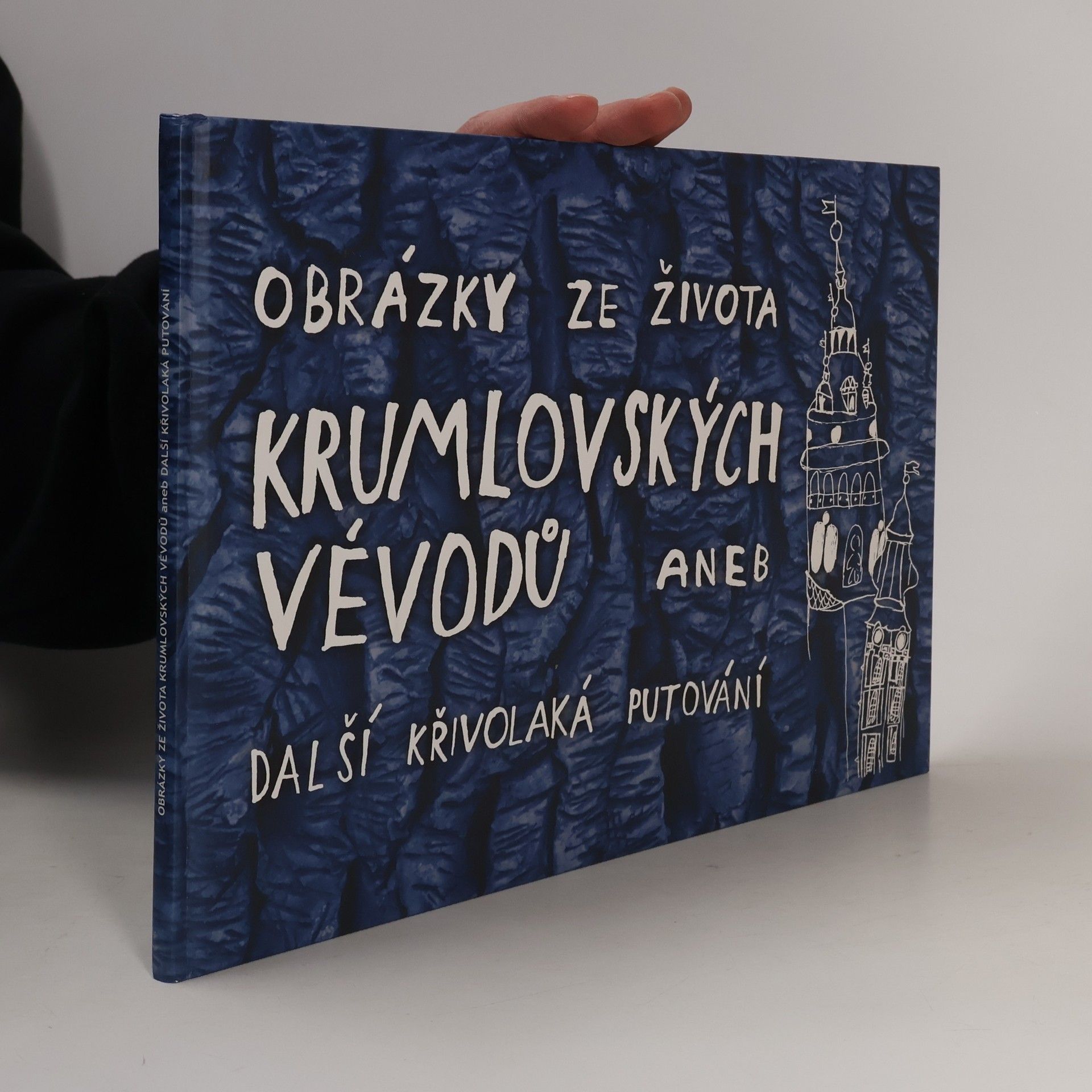 Jana Holcová Obrázky ze života krumlovských vévodů aneb další křivolaká putování