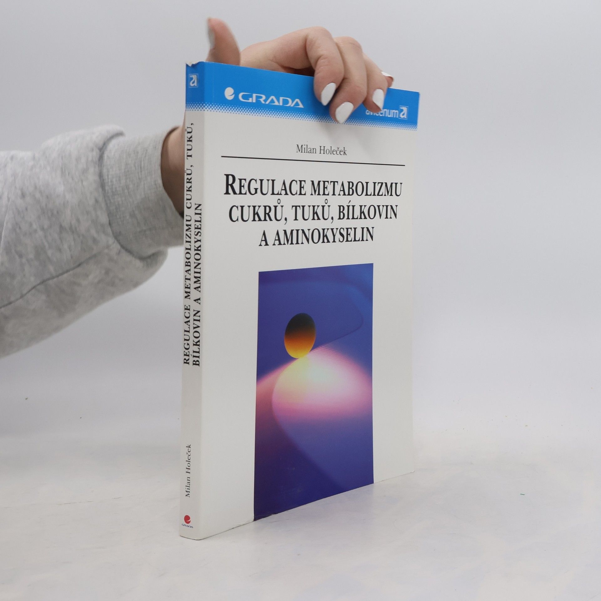 Milan Holeček Regulace metabolizmu cukrů, tuků, bílkovin a aminokyselin