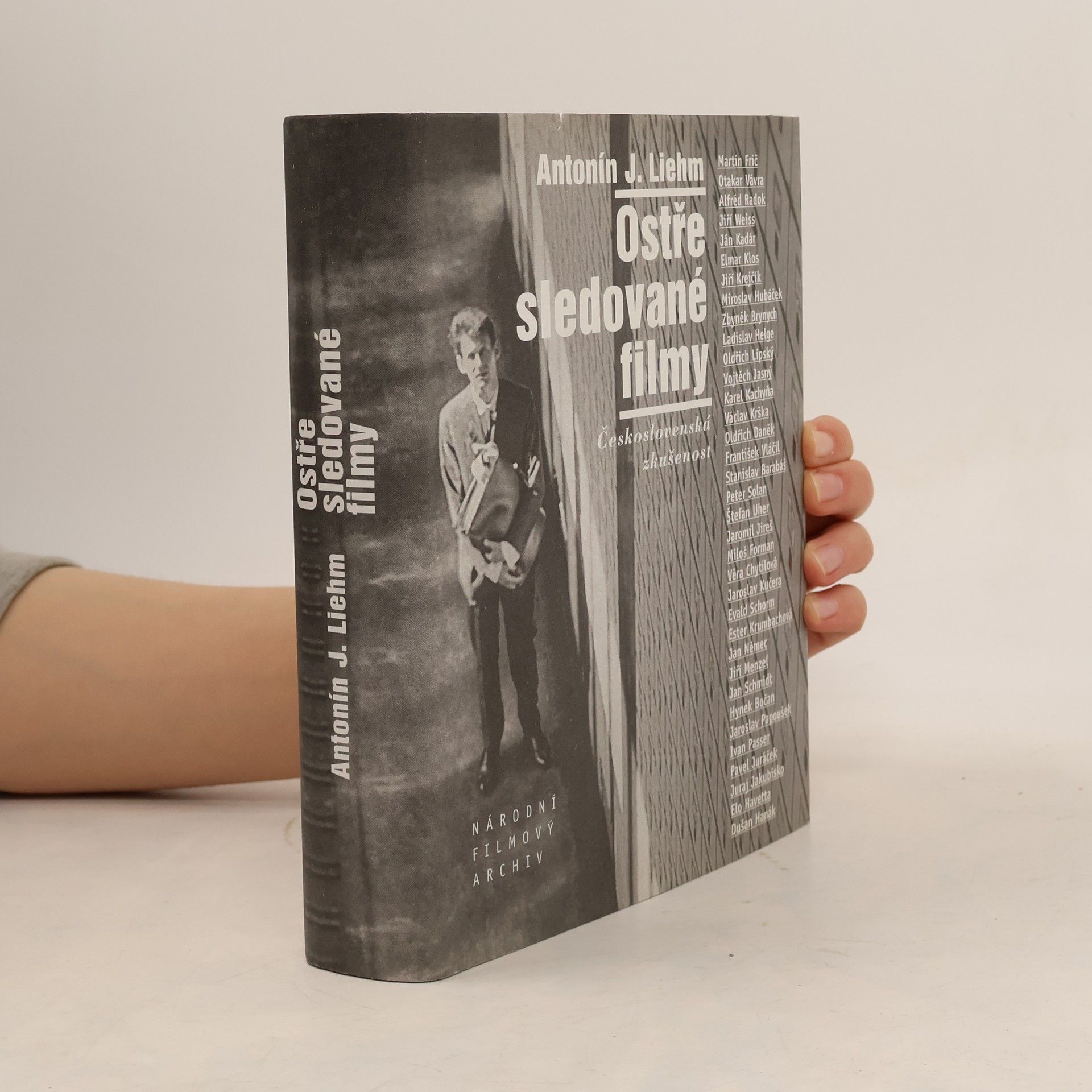 A. J. Antonín Jaroslav Liehm Ostře sledované filmy