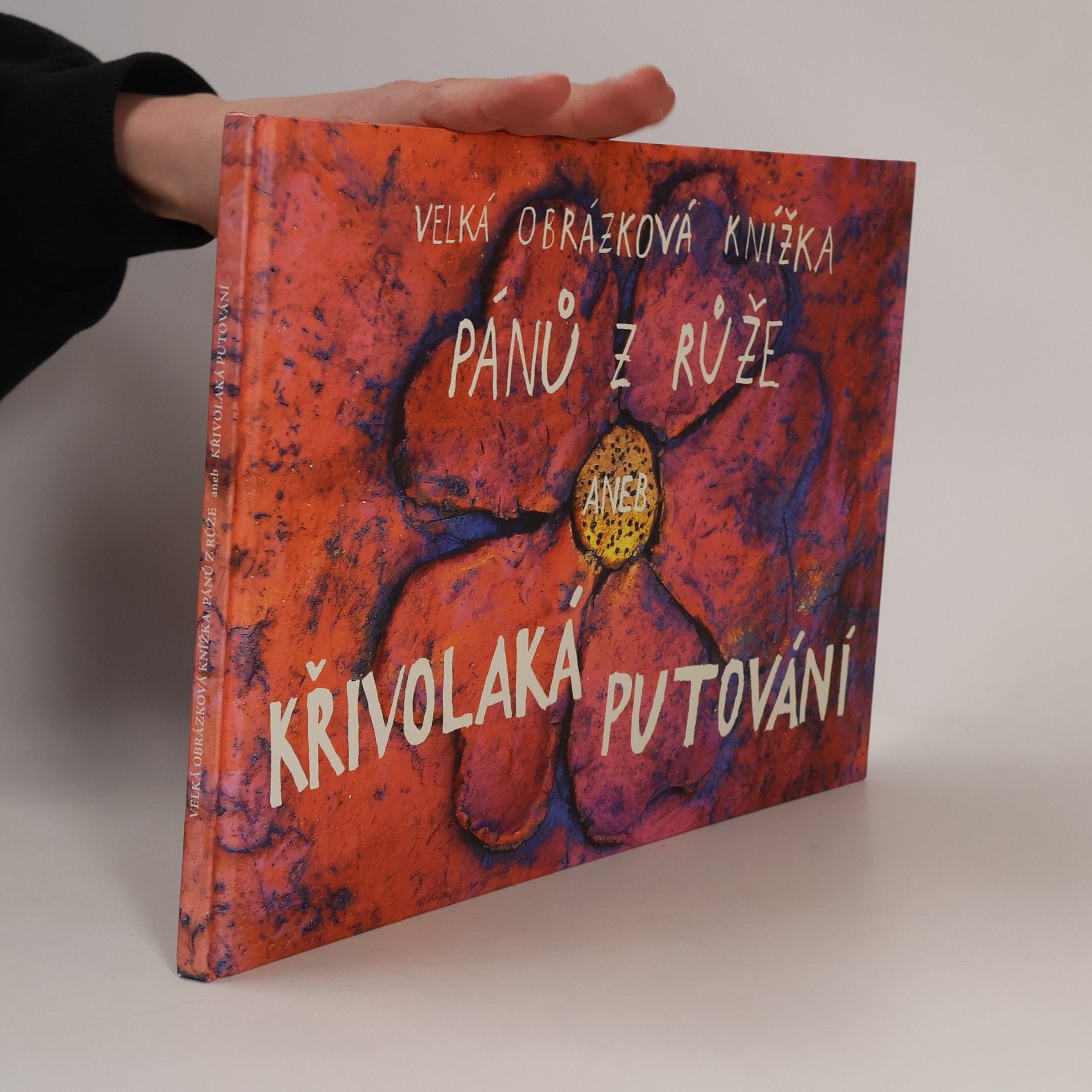 Jakub Baran Velká obrázková knížka pánů z Růže aneb Křivolaká putování
