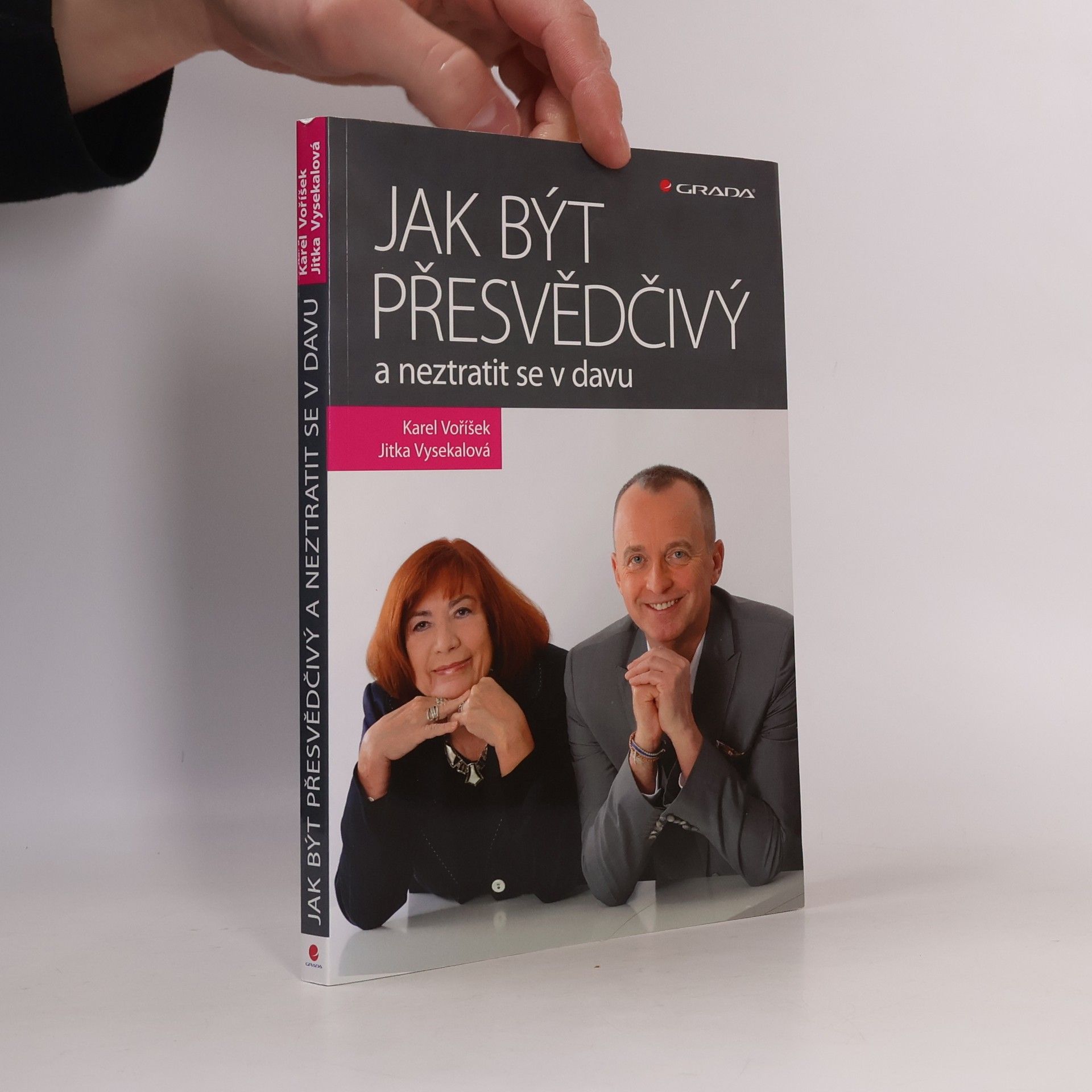 Karel Voříšek Jak být přesvědčivý a neztratit se v davu