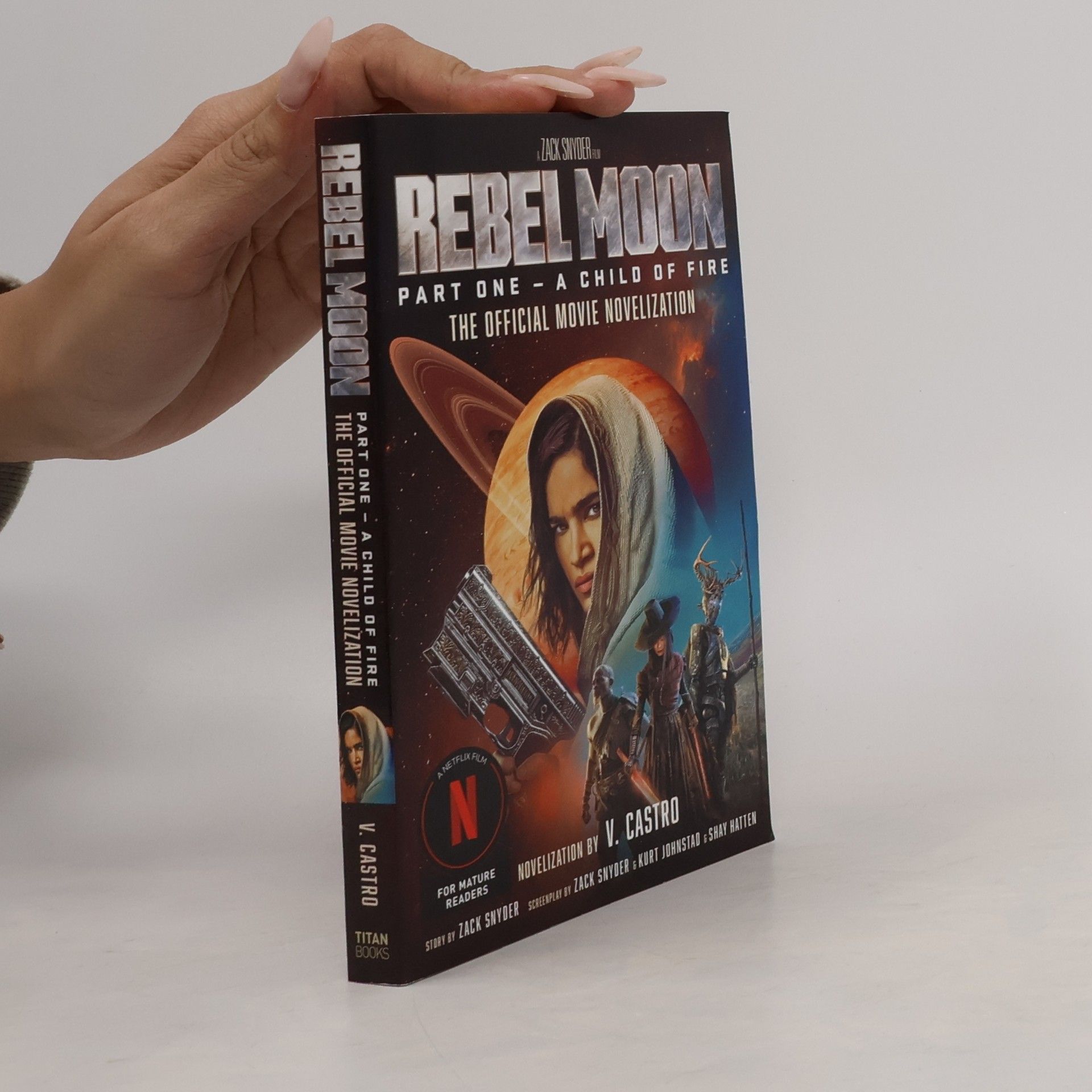 Castro Rebel Moon Part One - A Child Of Fire: The Official Novelization