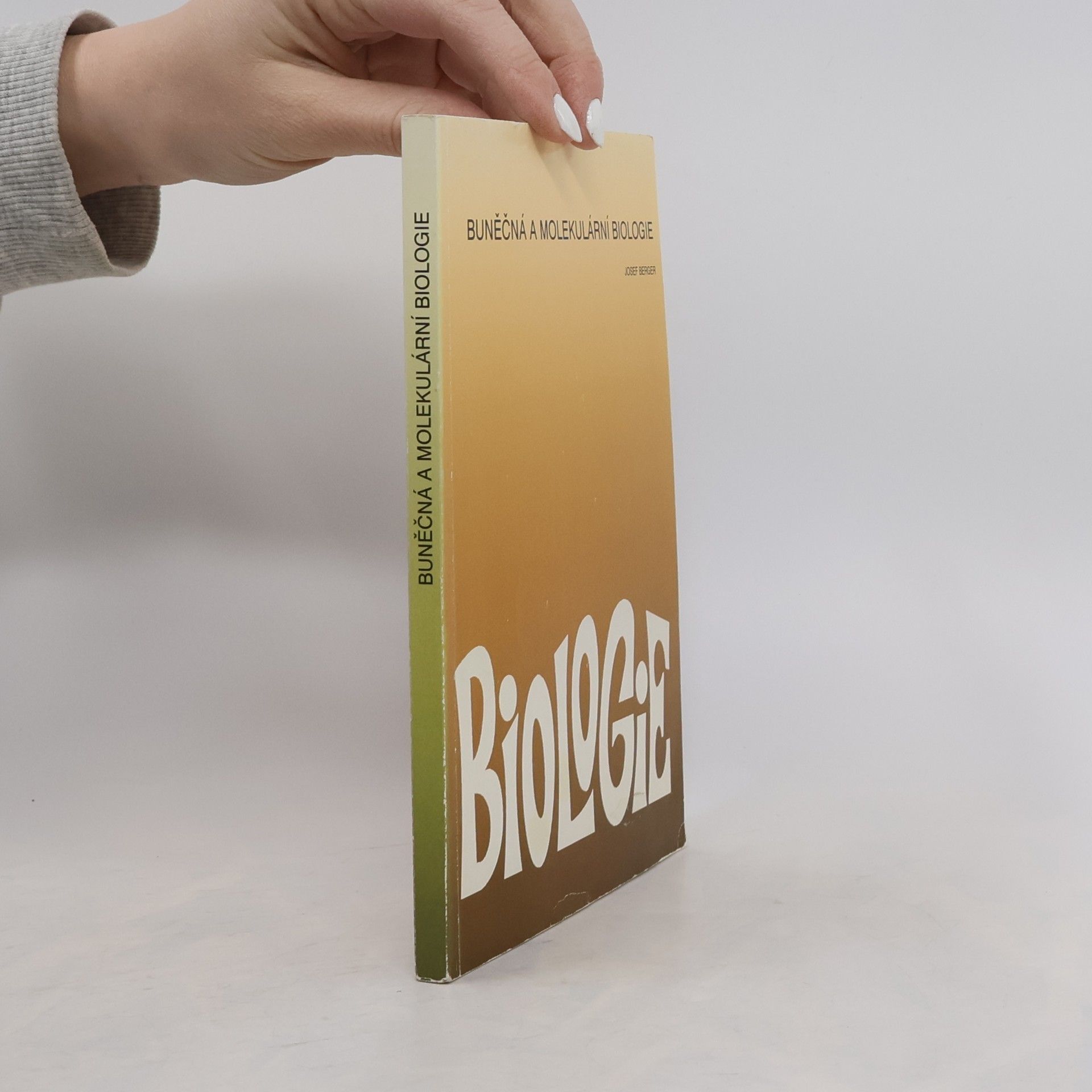 Josef Berger Buněčná a molekulární biologie
