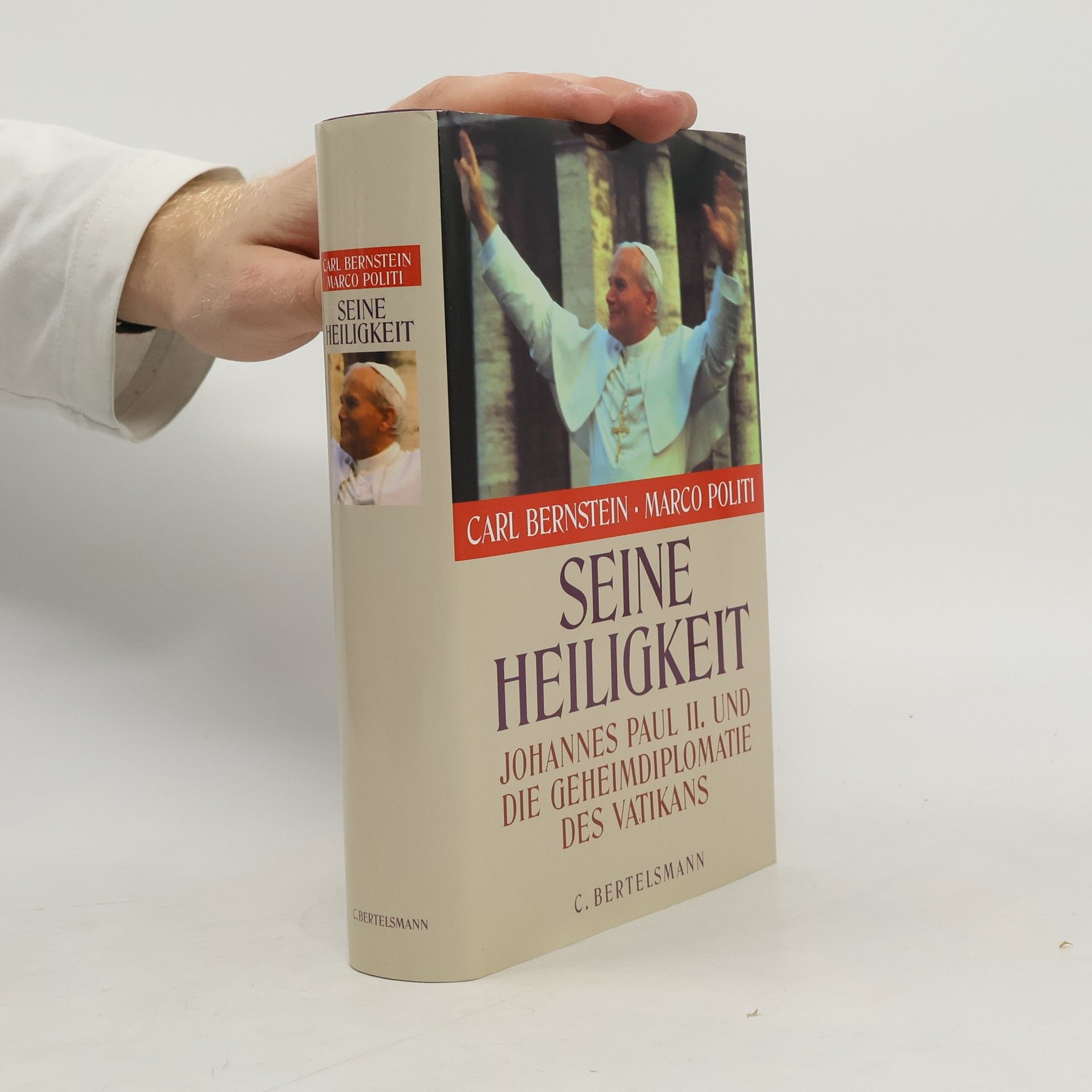 Carl Bernstein Seine Heiligkeit : Johannes Paul II. und die Geheimdiplomatie des Vatikans