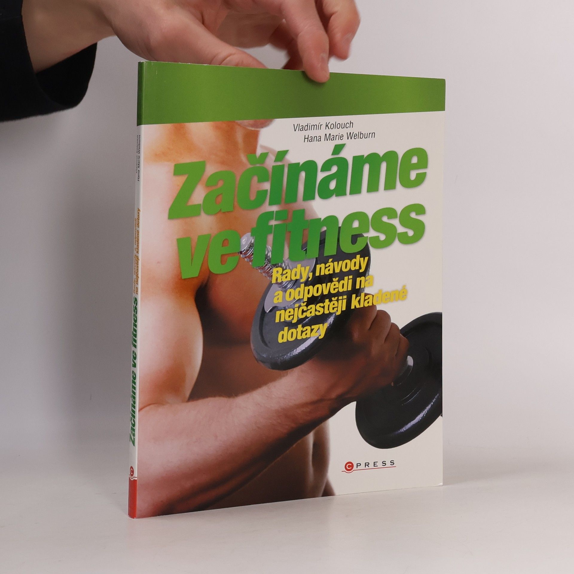 Hana Marie Welburn Začínáme ve fitness : [rady, návody a odpovědi na nejčastěji kladené dotazy]